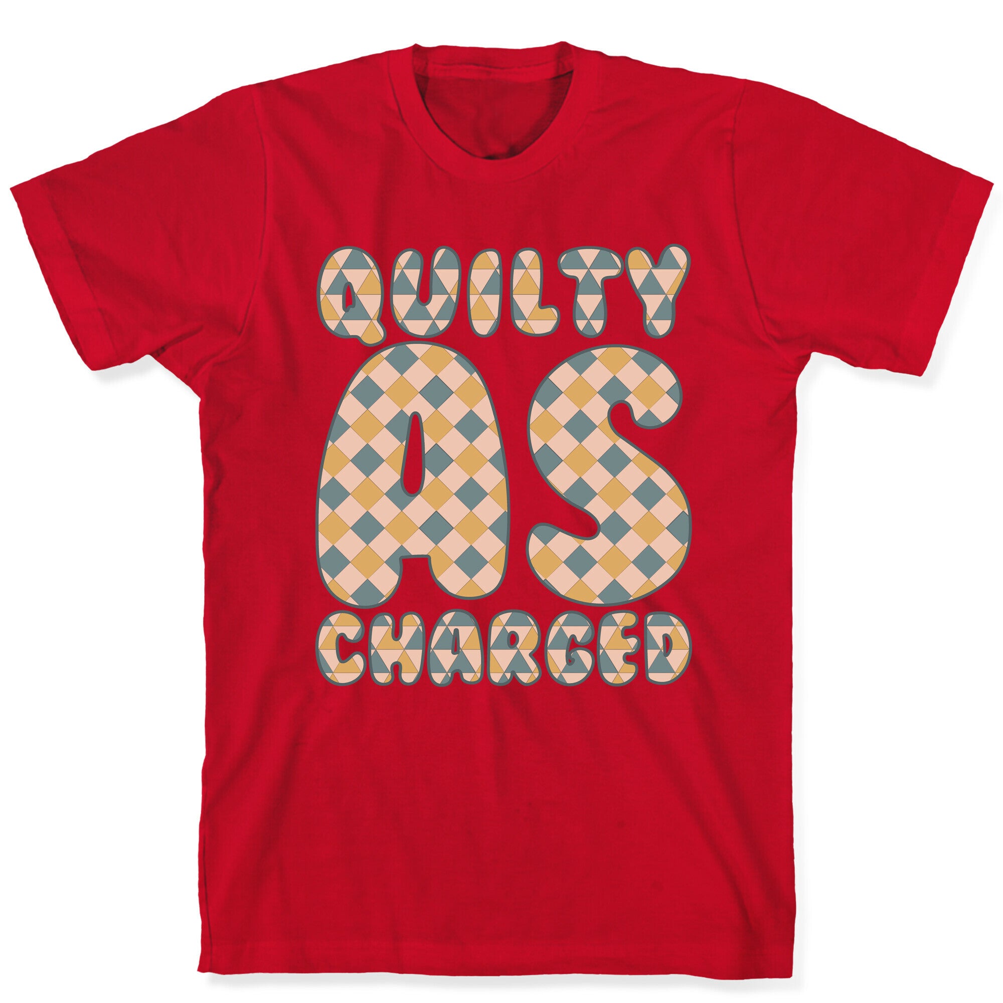 Quilty As Charged T-Shirt