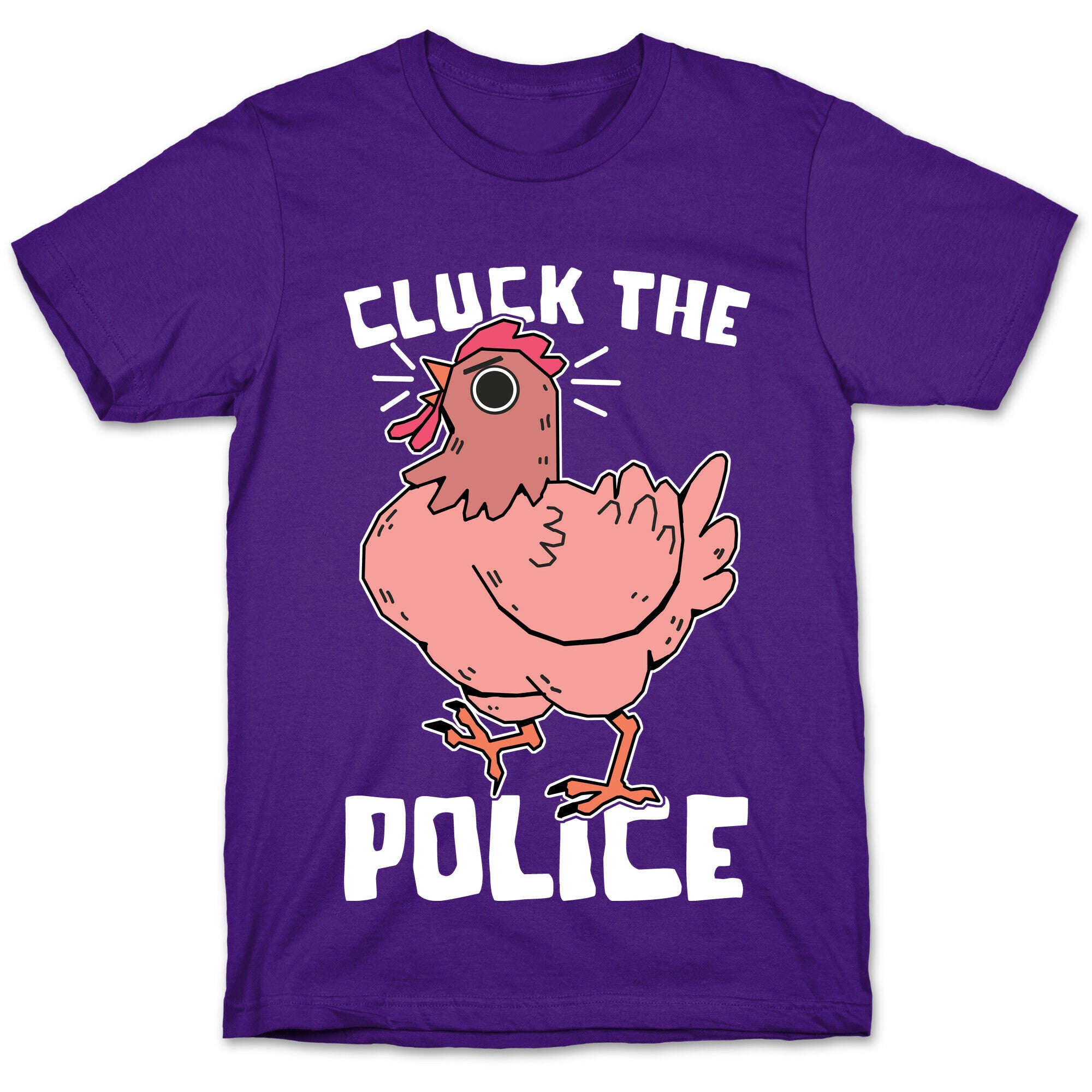 Cluck The Police T-Shirt
