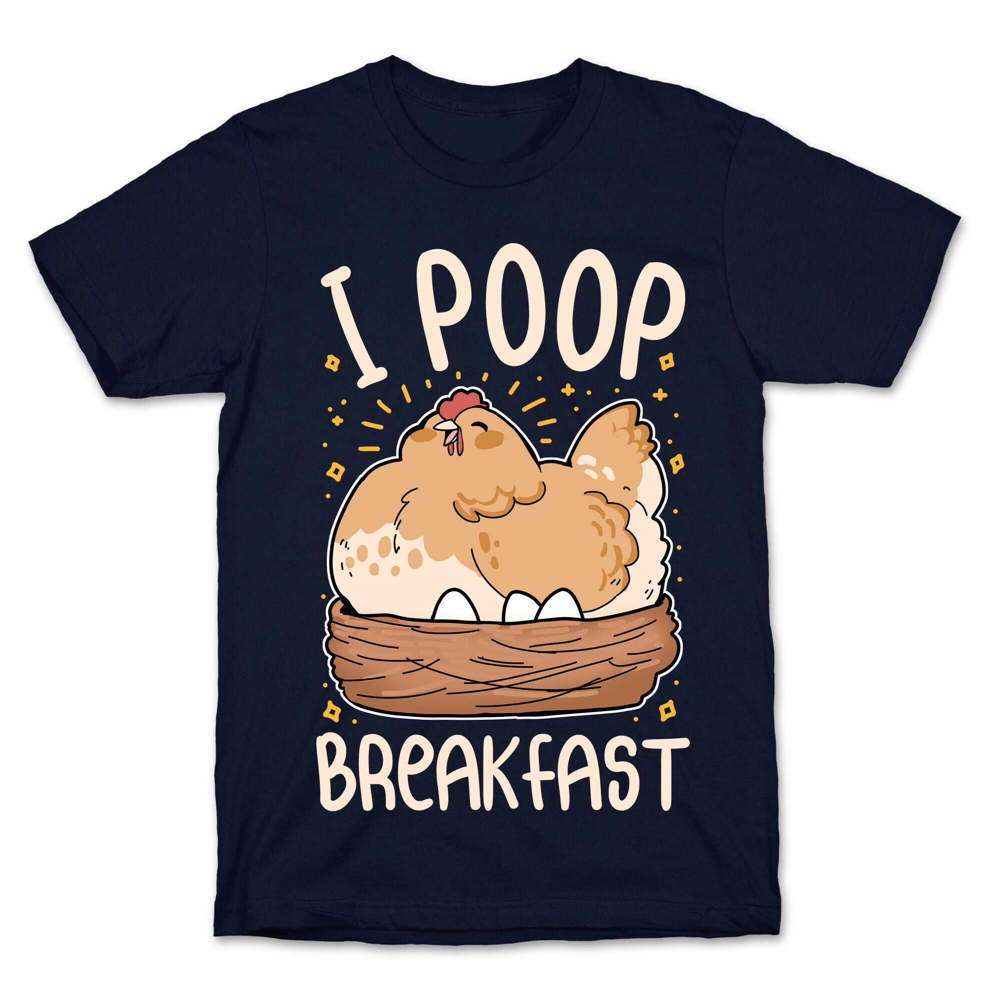 I Poop Breakfast T-Shirt