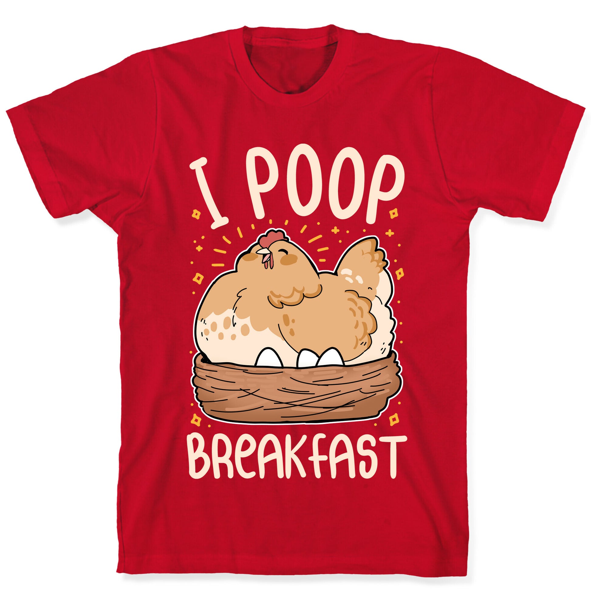 I Poop Breakfast T-Shirt