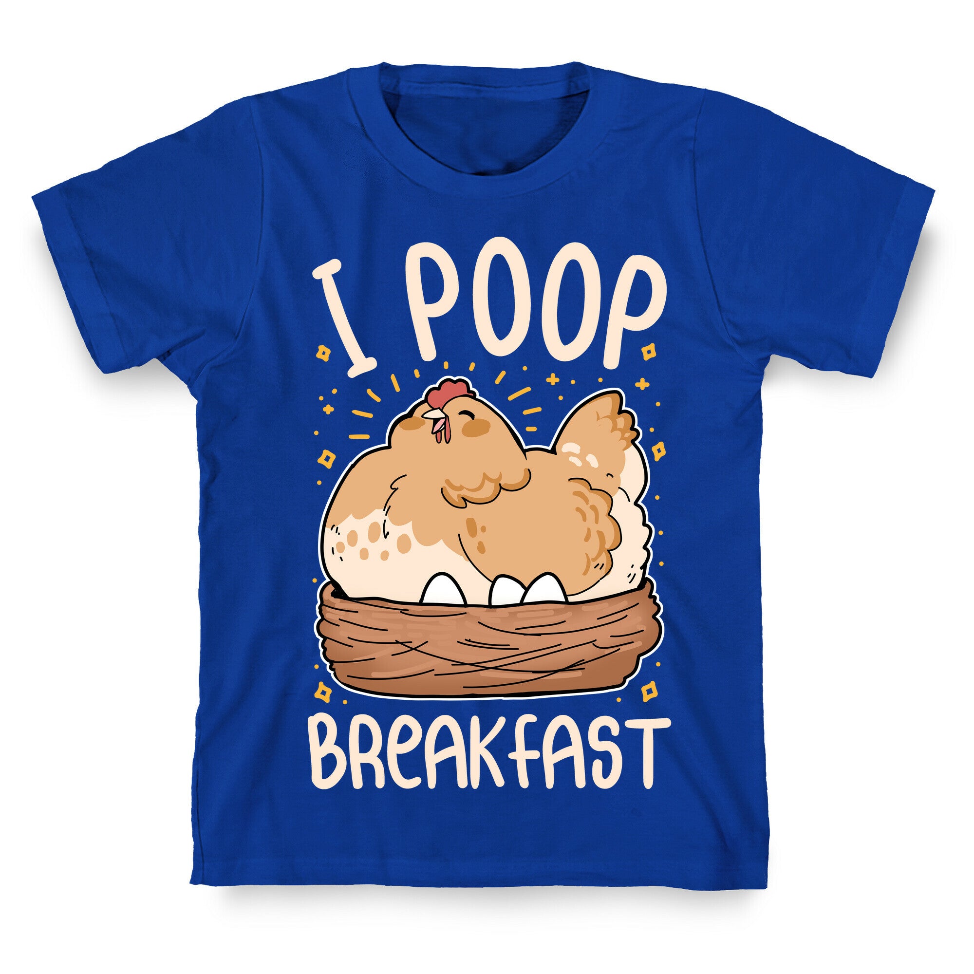 I Poop Breakfast T-Shirt