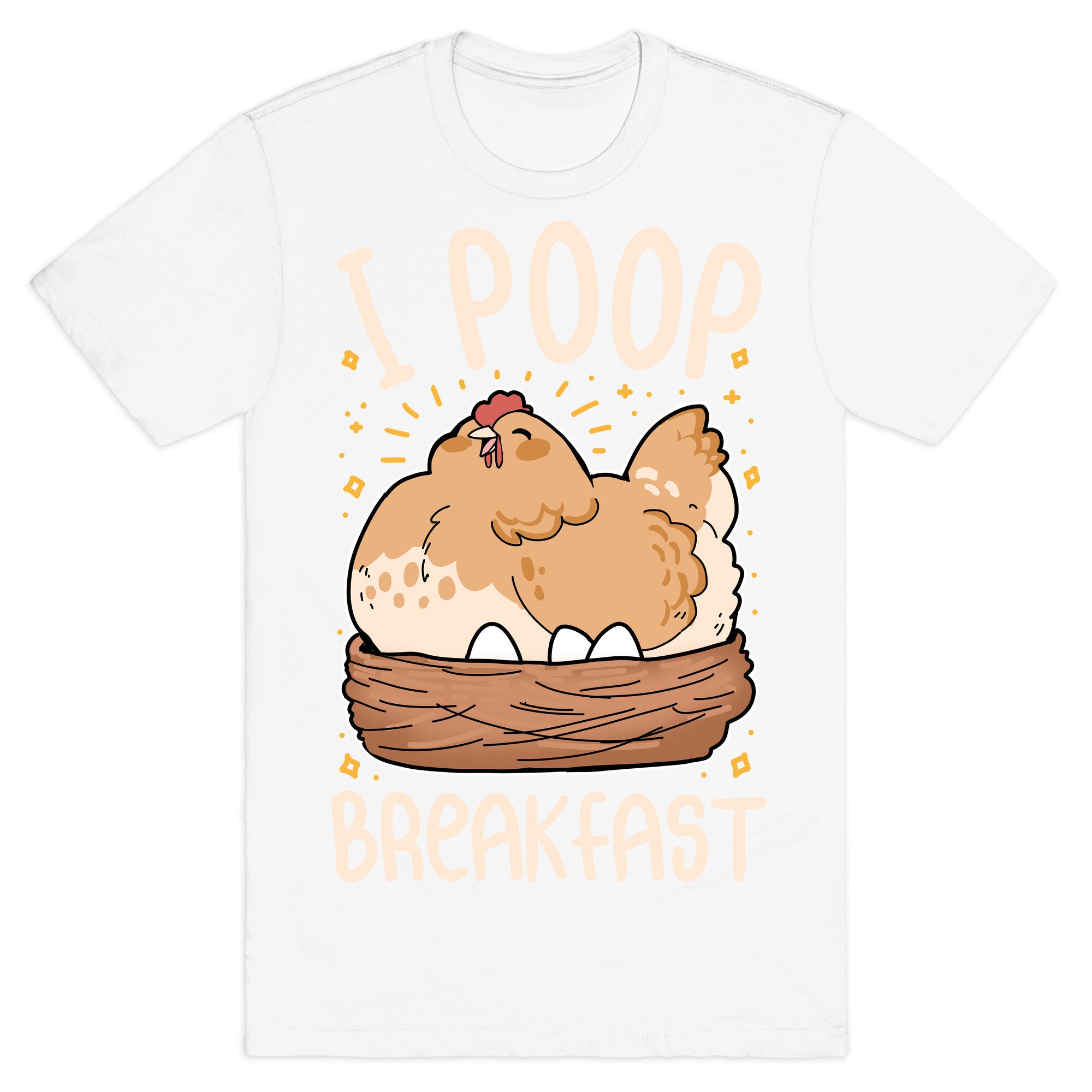 I Poop Breakfast T-Shirt