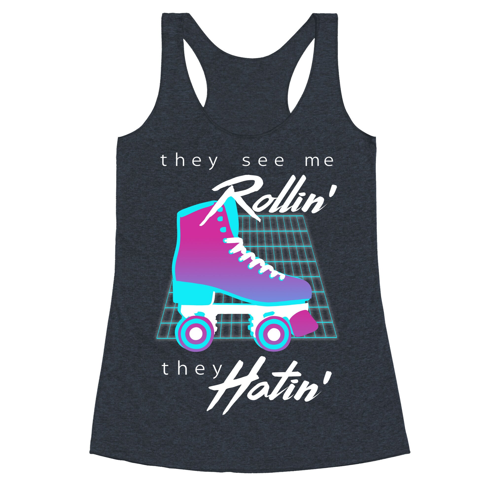 They See Me Rollin' (Synthwave) Racerback Tank