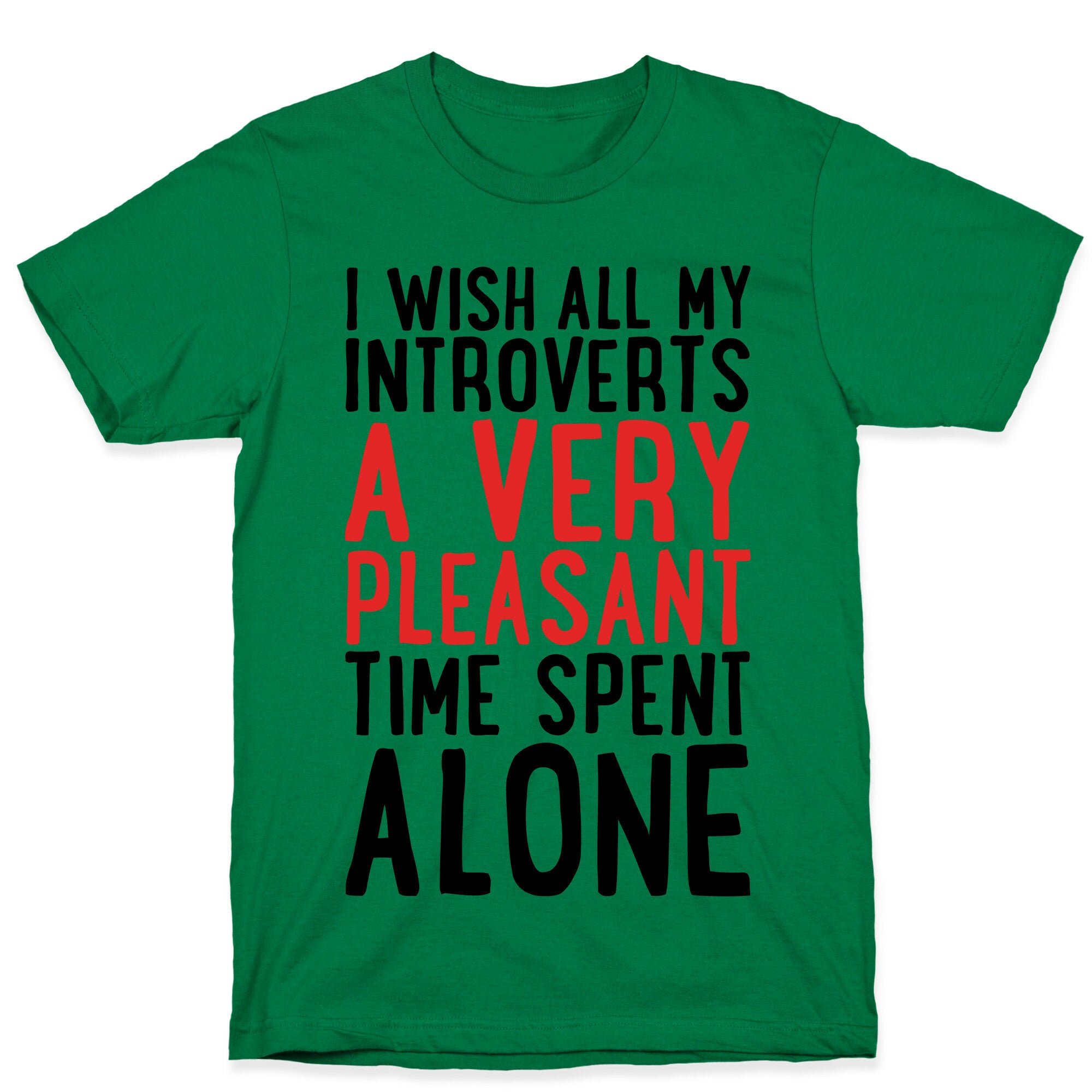I Wish All My Introverts A Very Pleasant Time Spent Alone T-Shirt