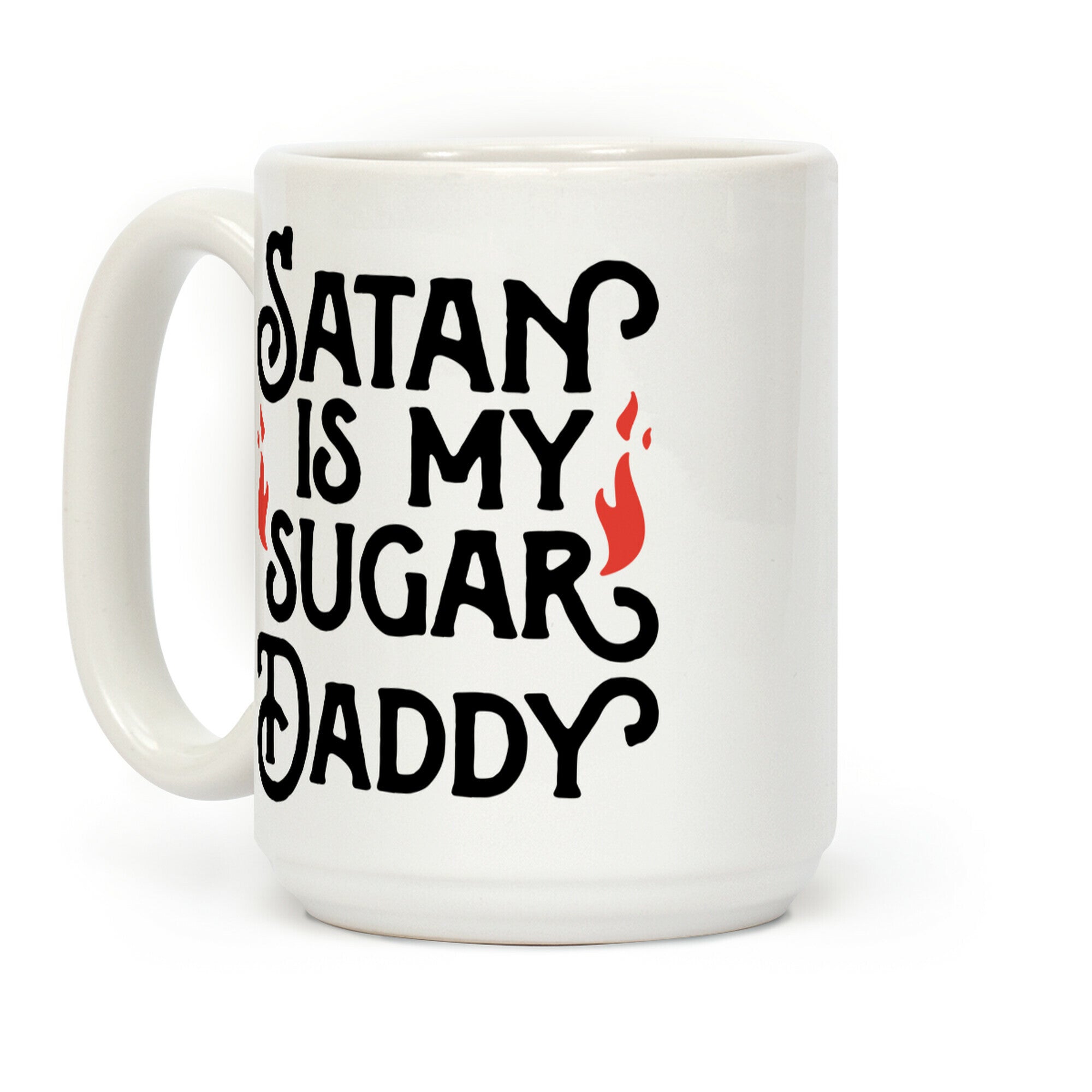 Satan Is My Sugar Daddy Coffee Mug