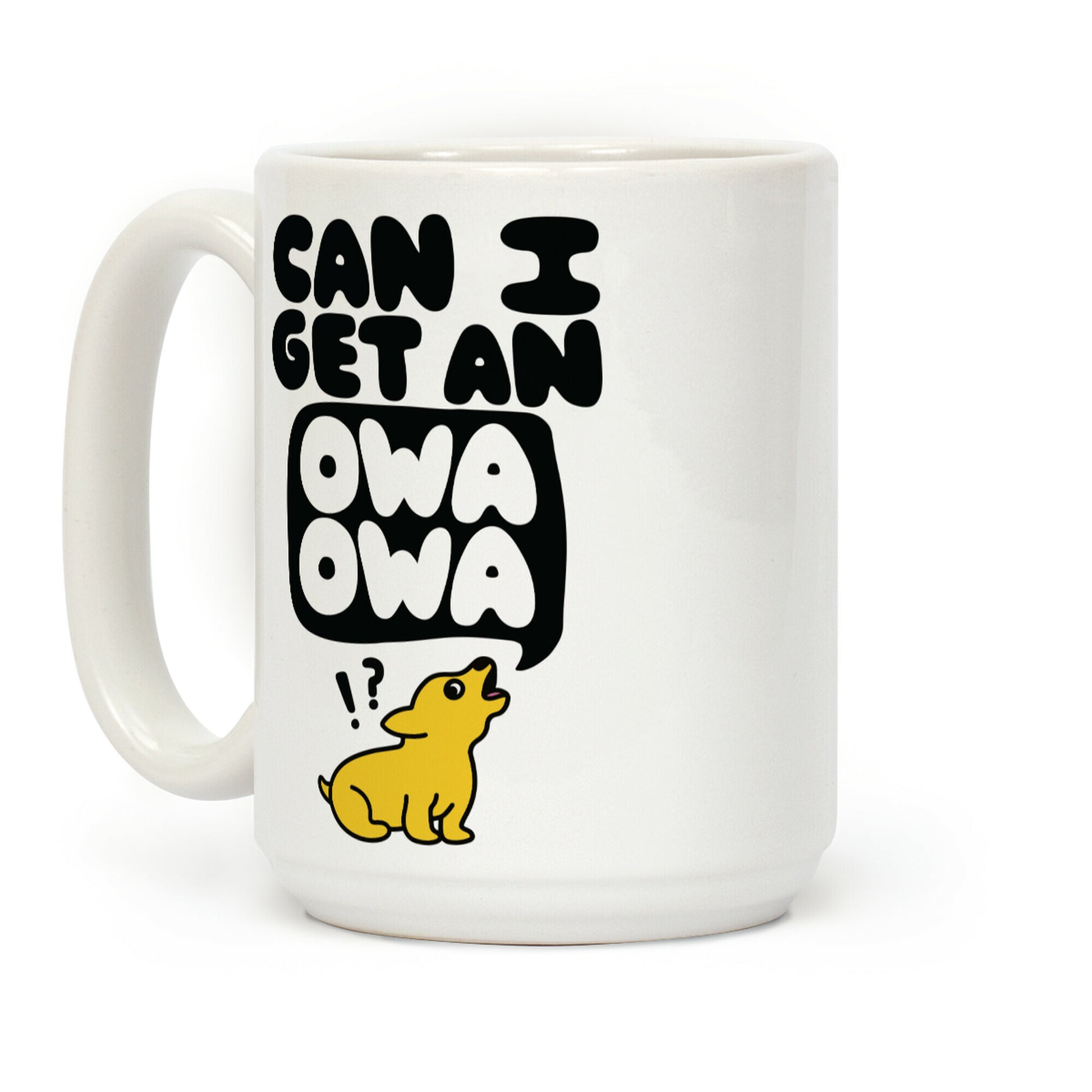Can I Get An Owa Owa!? Coffee Mug