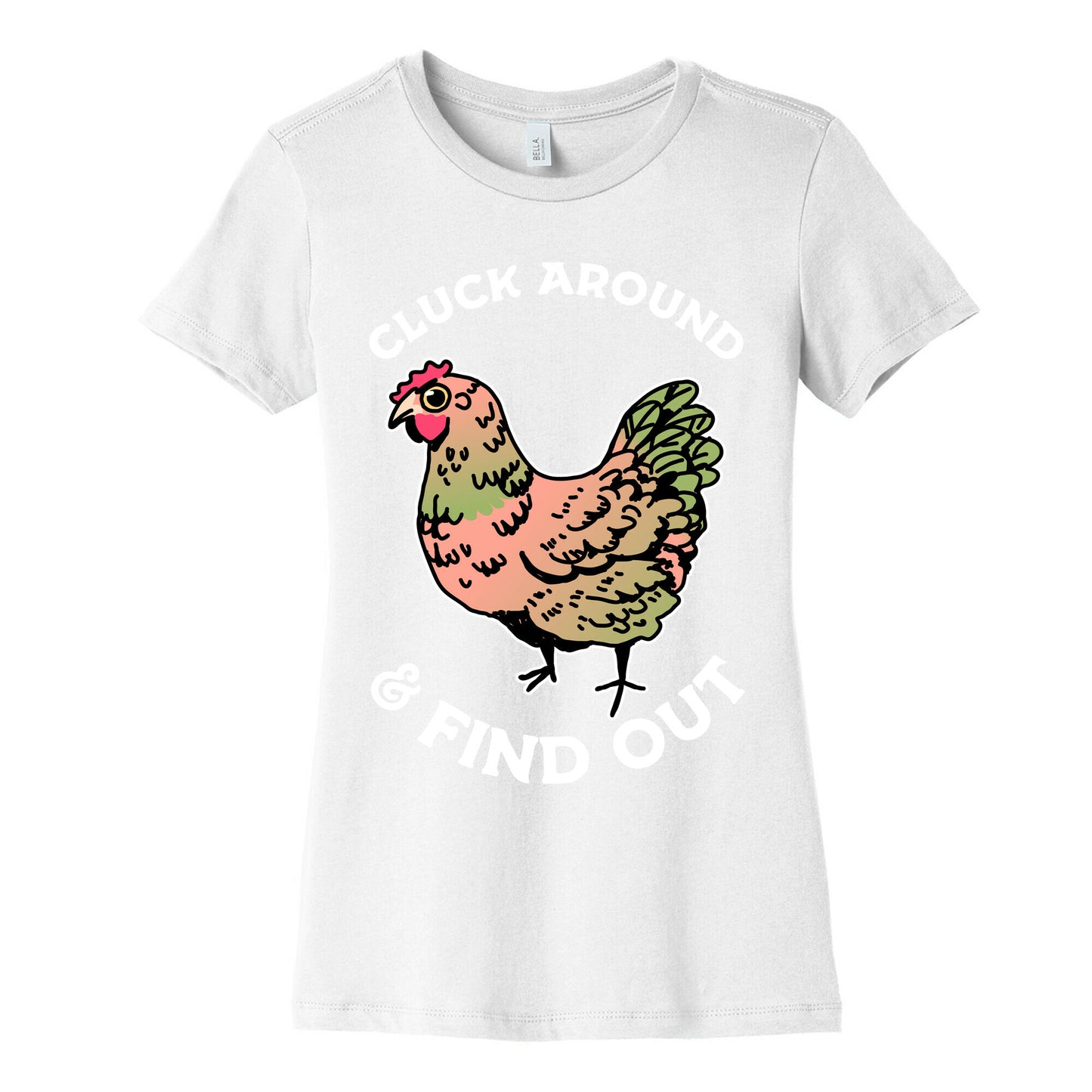 Cluck Around & Find Out Women's Cotton Tee