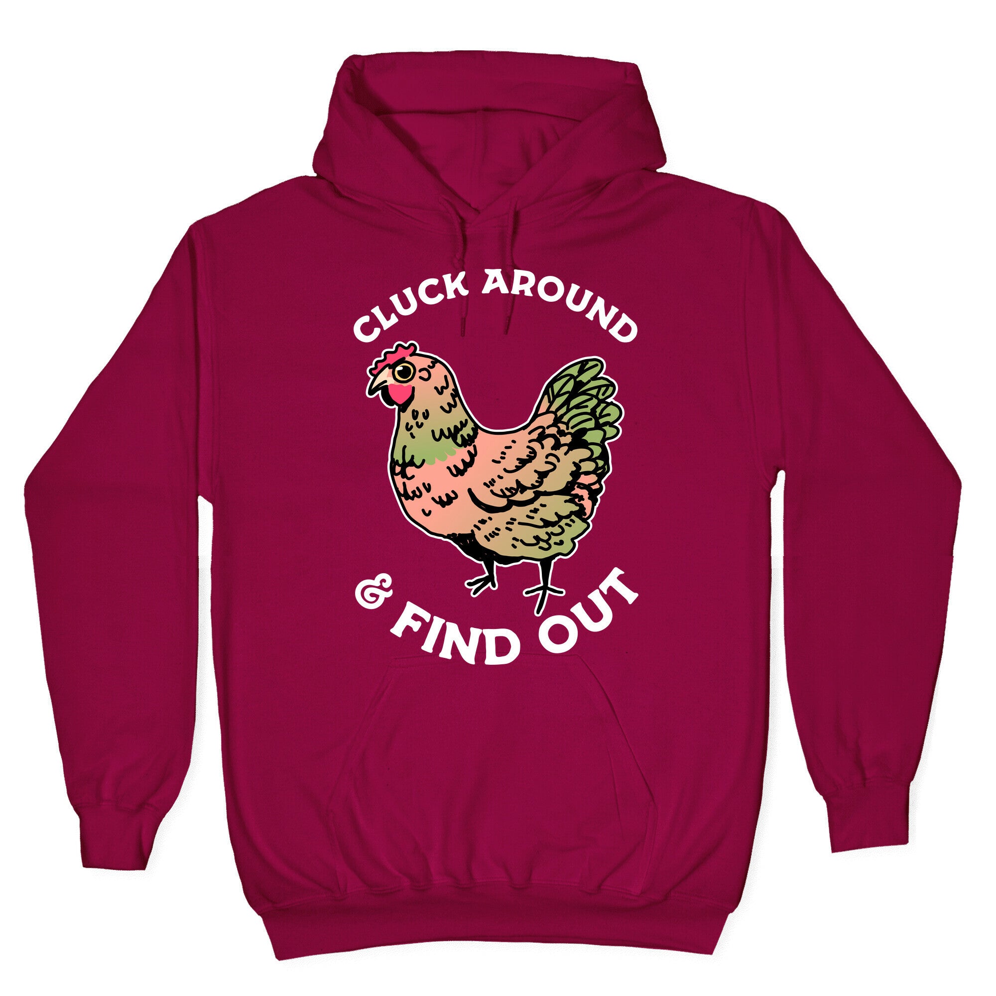 Cluck Around & Find Out Hoodie