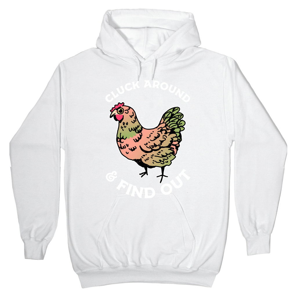 Cluck Around & Find Out Hoodie