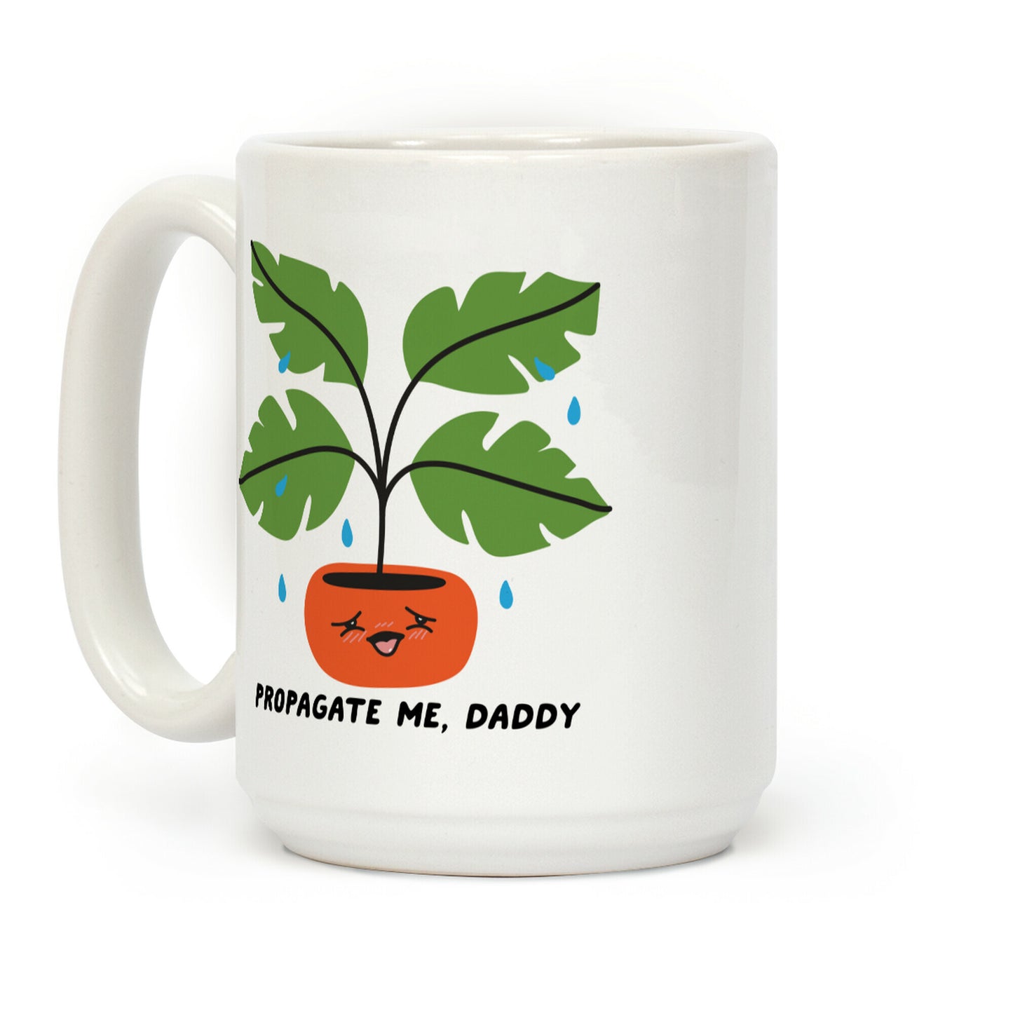 Propagate Me, Daddy Plant Coffee Mug