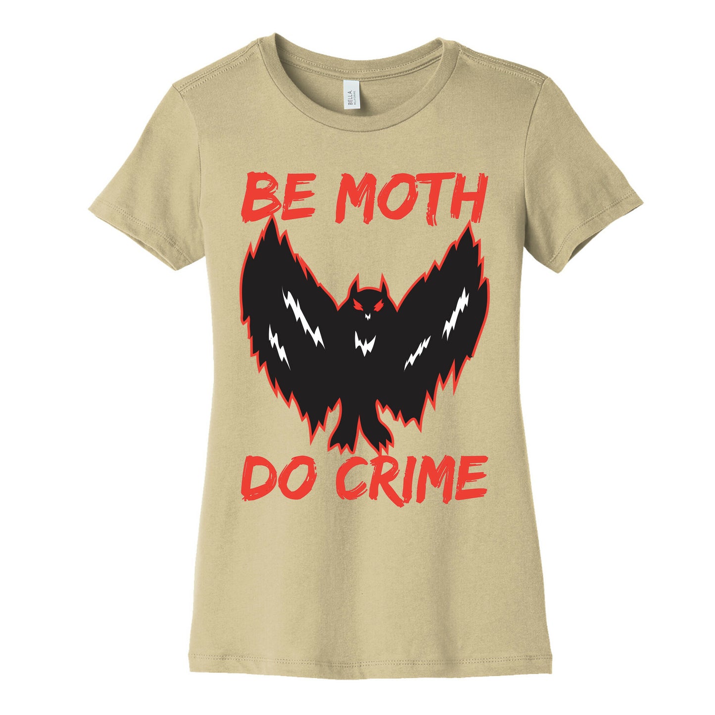 Be Moth Do Crime Women's Cotton Tee