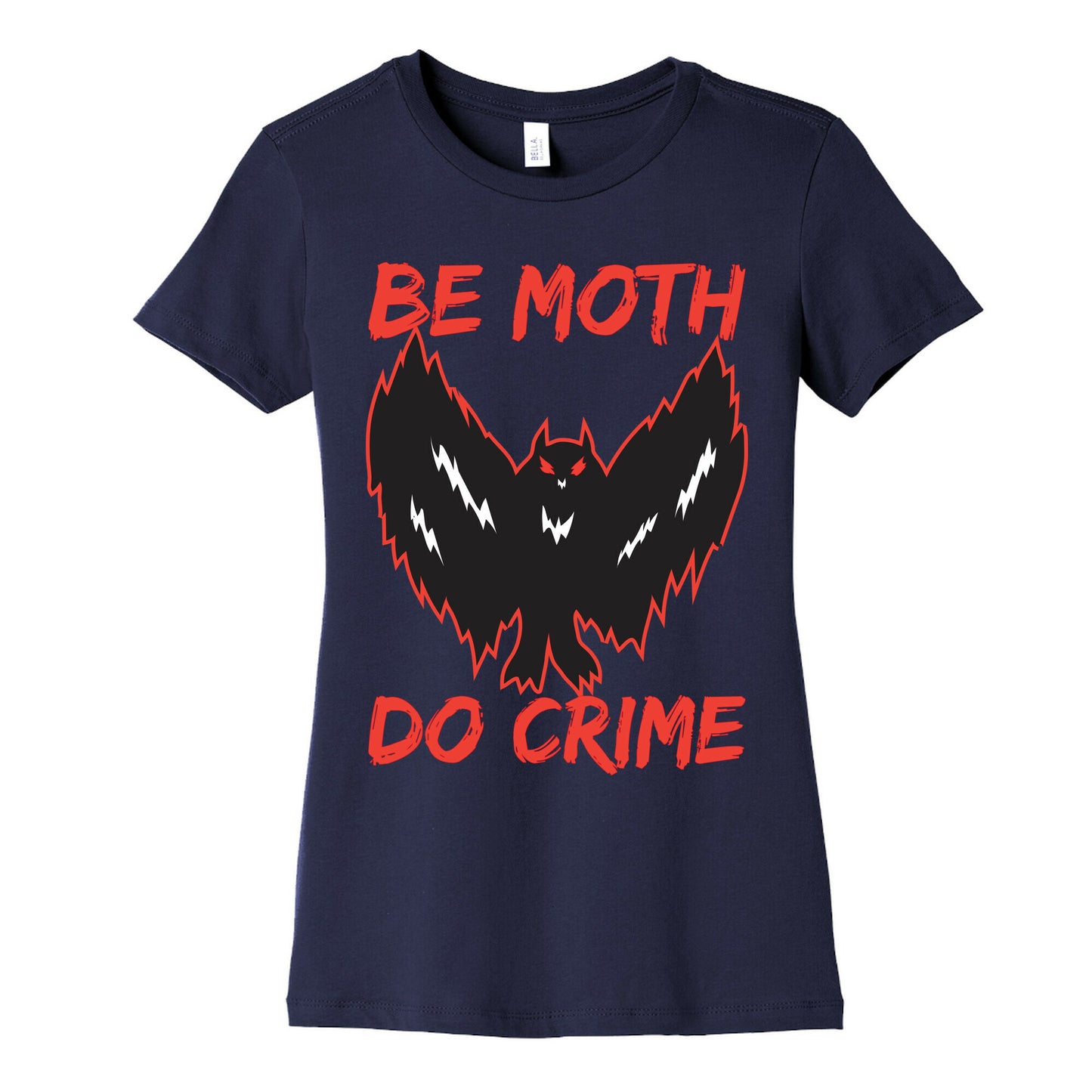 Be Moth Do Crime Women's Cotton Tee