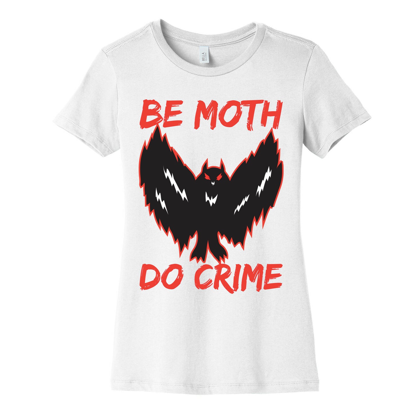 Be Moth Do Crime Women's Cotton Tee