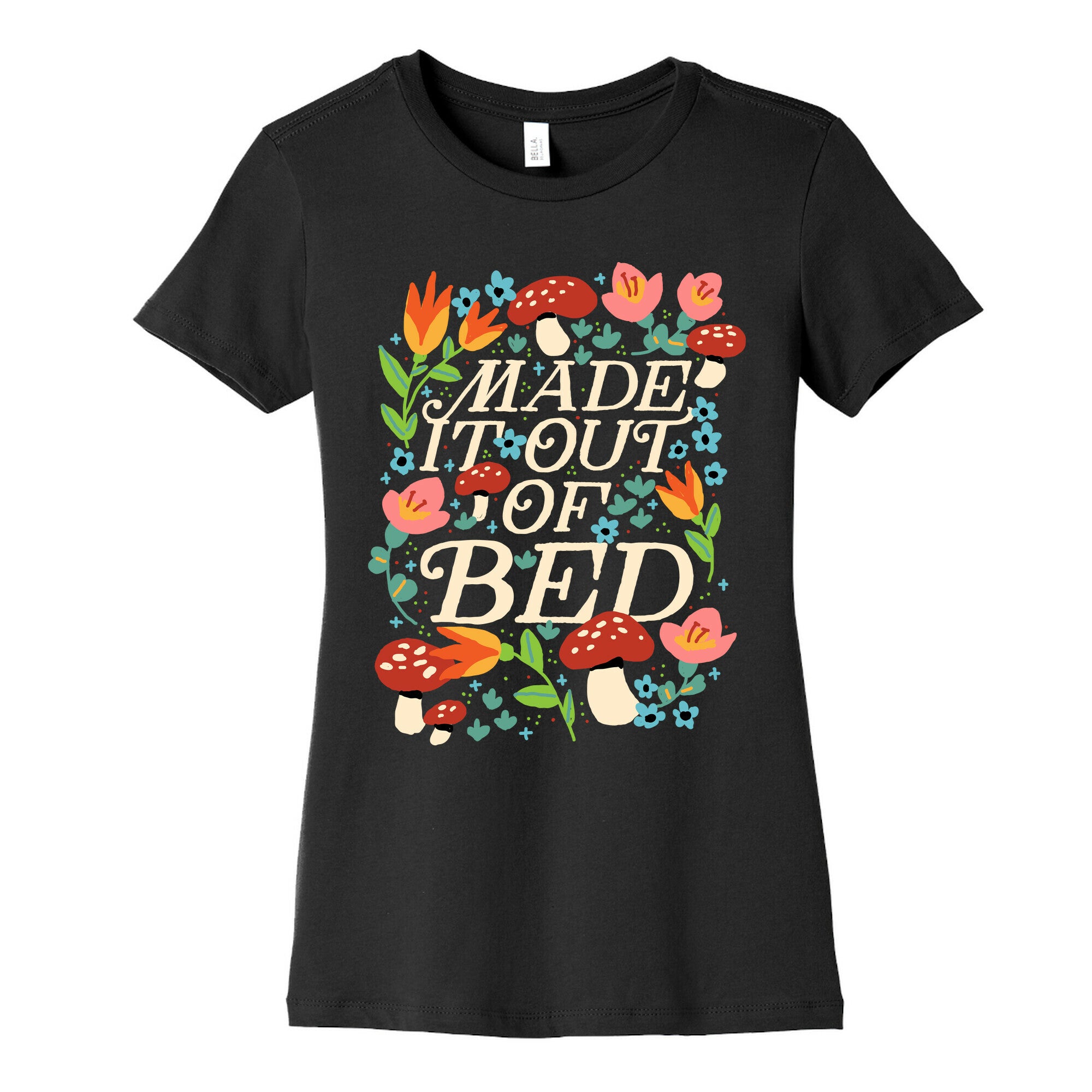 Made It Out Of Bed (Floral) Women's Cotton Tee