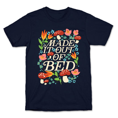 Made It Out Of Bed (Floral) T-Shirt
