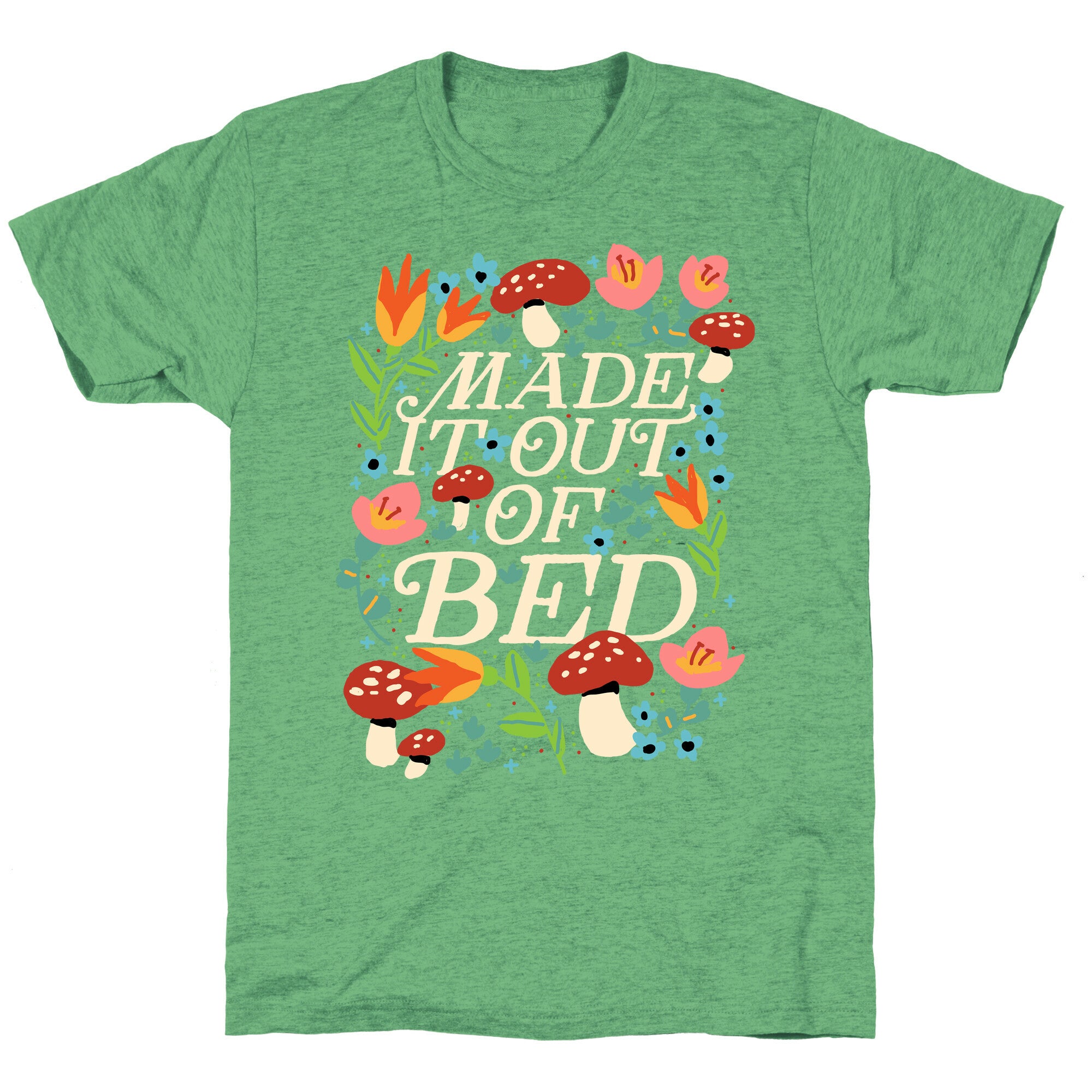 Made It Out Of Bed (Floral) Unisex Triblend Tee