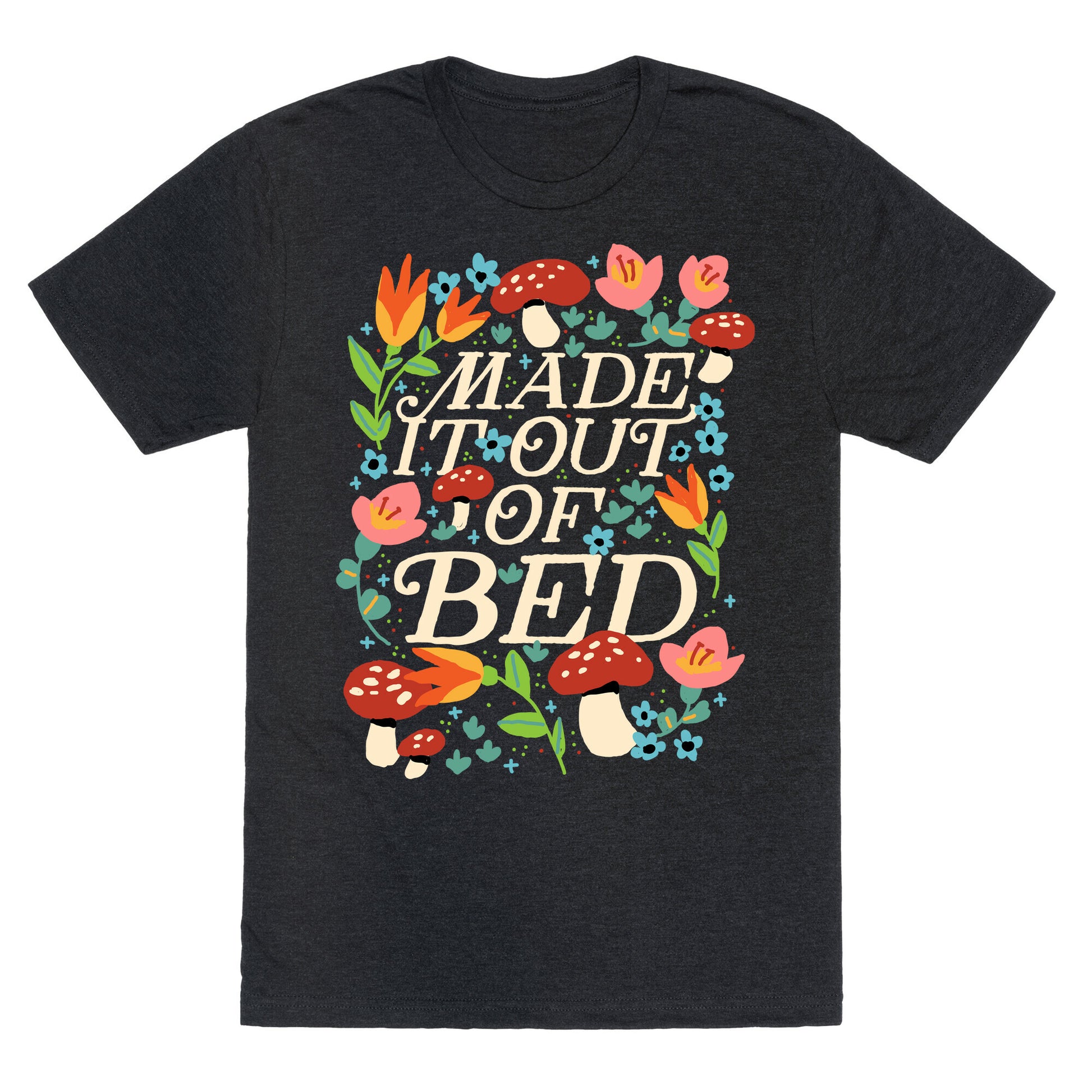 Made It Out Of Bed (Floral) Unisex Triblend Tee