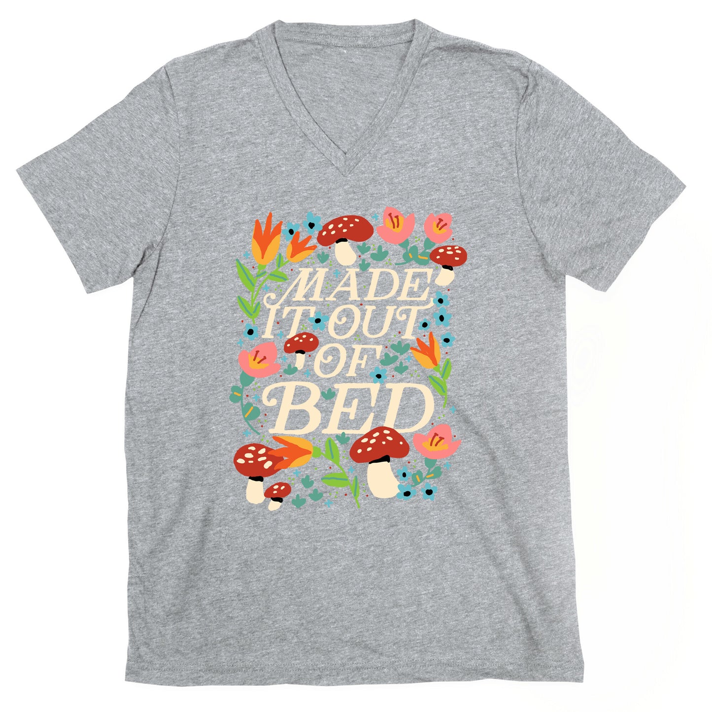 Made It Out Of Bed (Floral) V-Neck