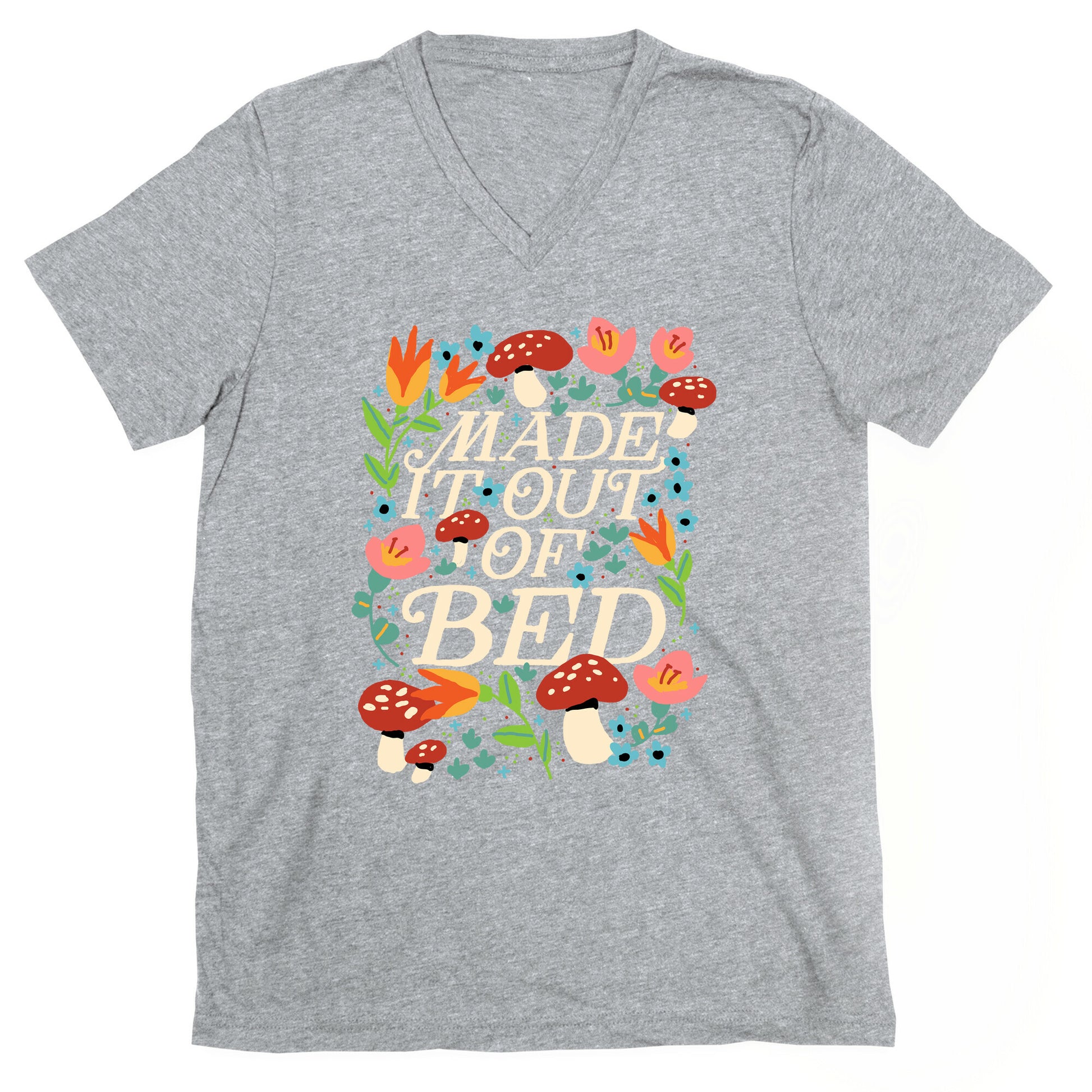 Made It Out Of Bed (Floral) V-Neck