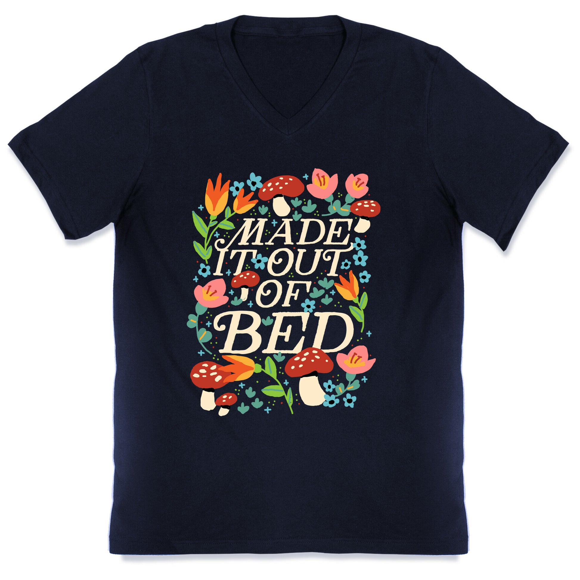 Made It Out Of Bed (Floral) V-Neck