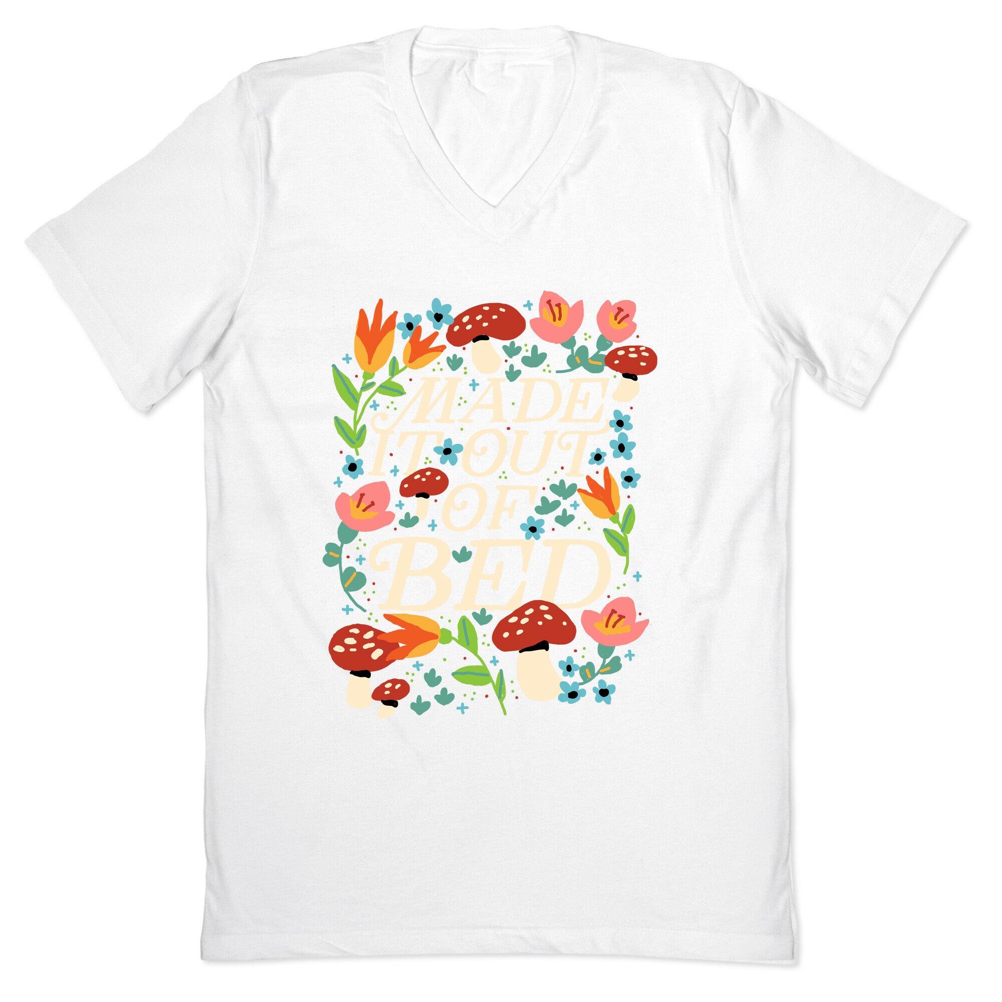 Made It Out Of Bed (Floral) V-Neck