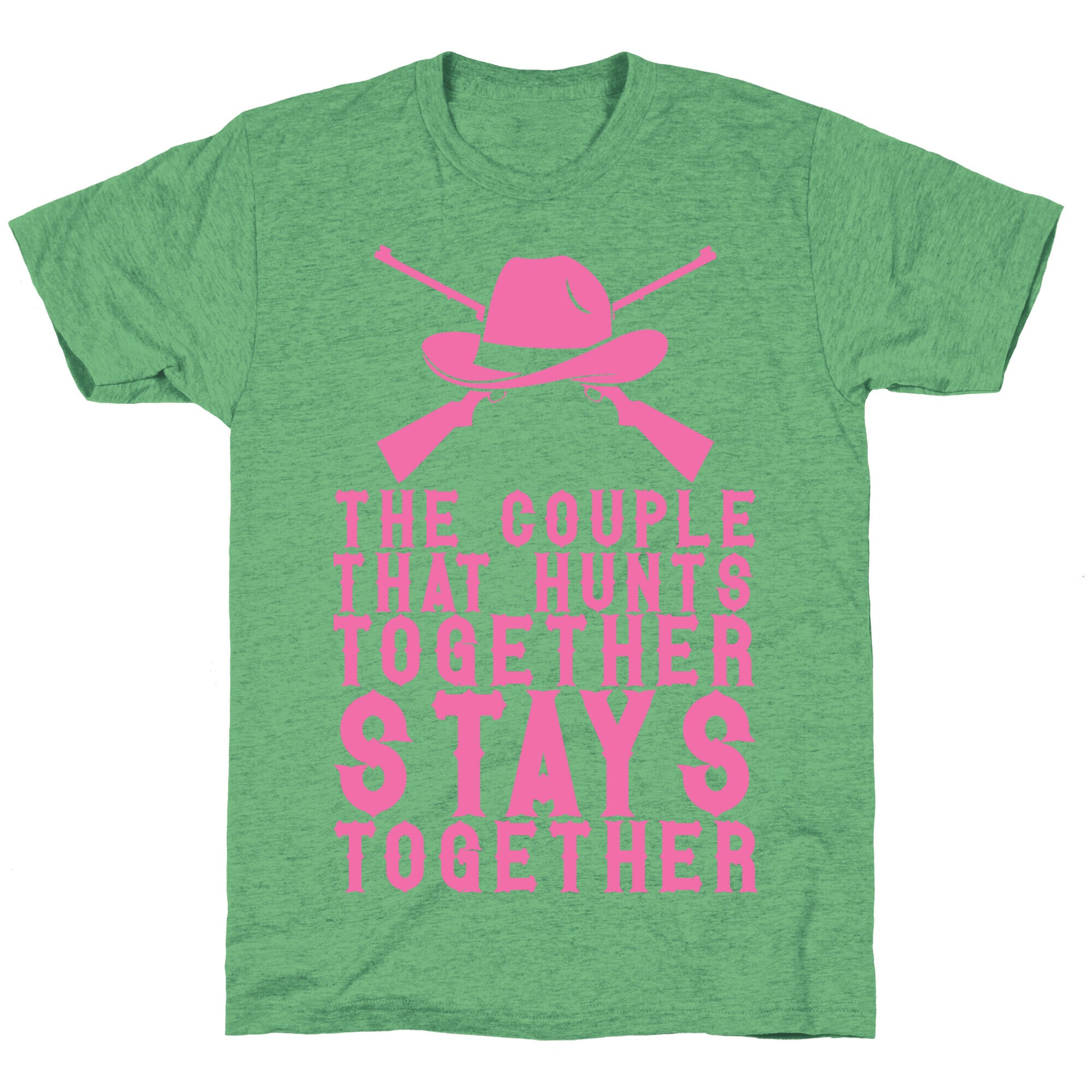 The Couple That Hunts Together Stays Together Unisex Triblend Tee