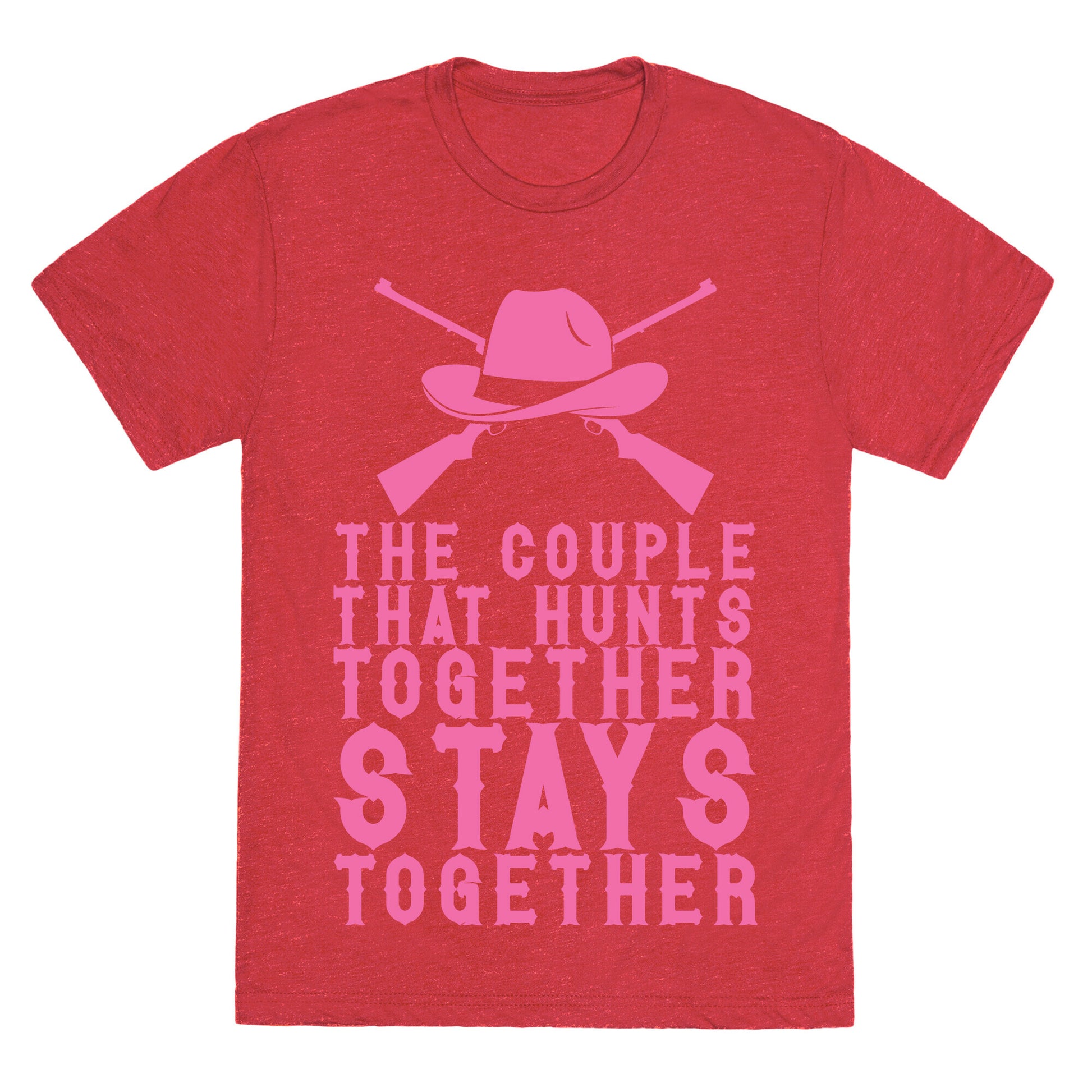 The Couple That Hunts Together Stays Together Unisex Triblend Tee