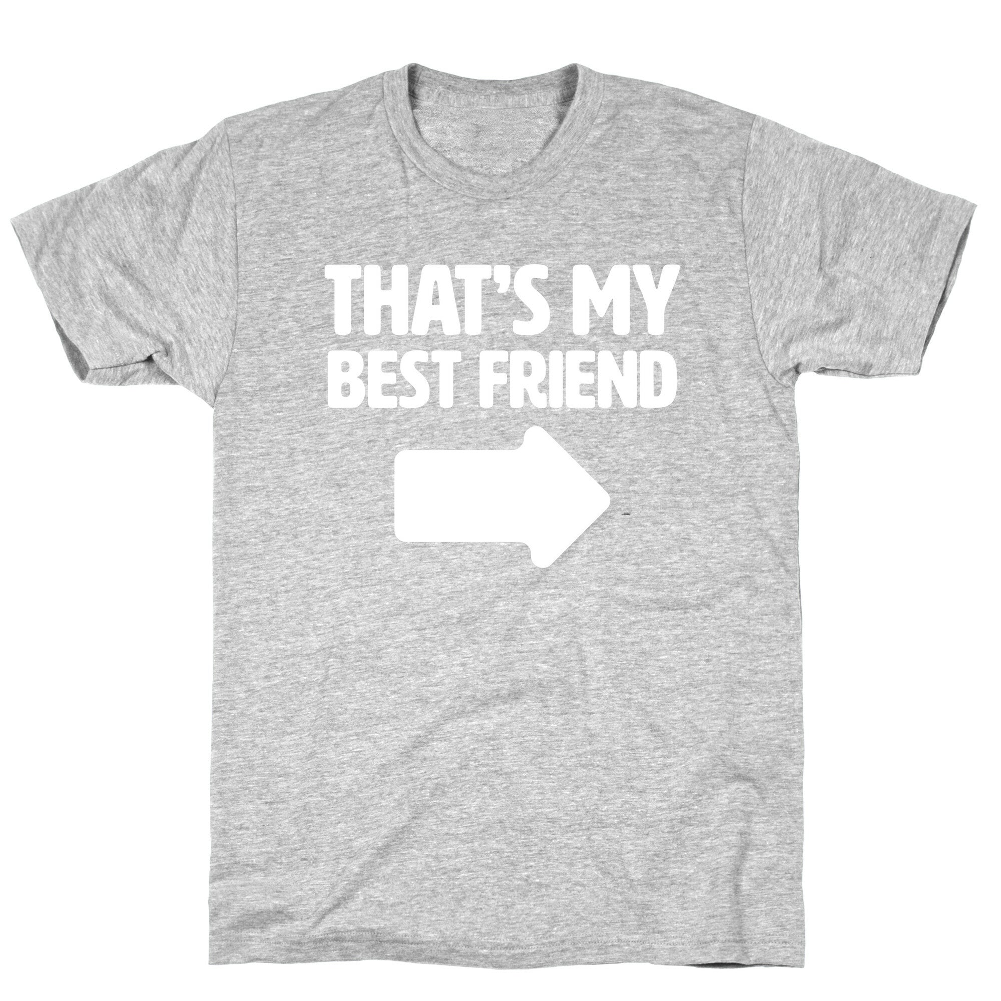 That's My Best Friend T-Shirt