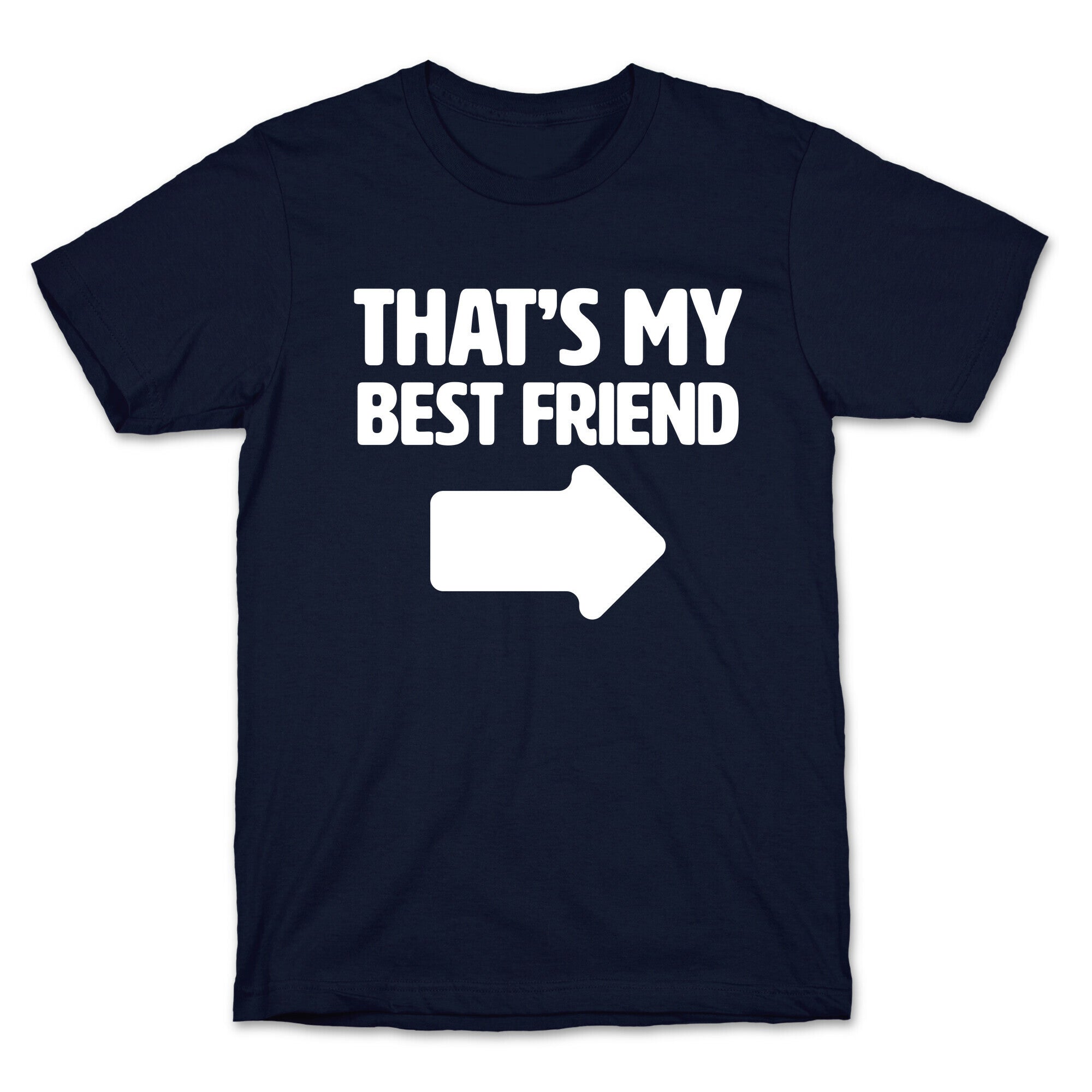 That's My Best Friend T-Shirt