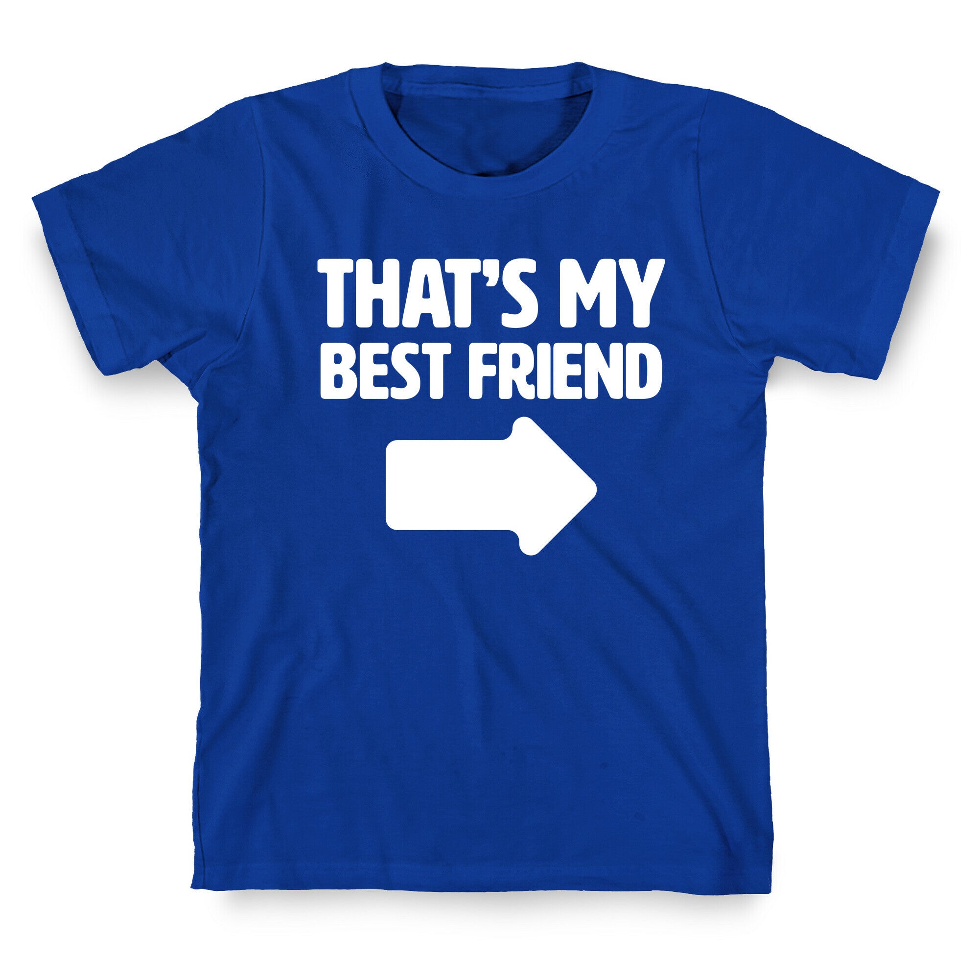 That's My Best Friend T-Shirt