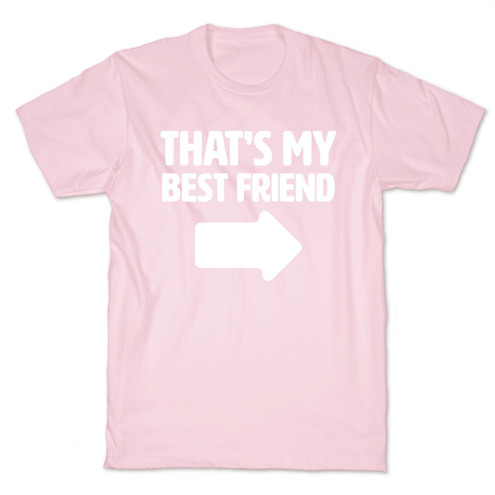That's My Best Friend T-Shirt