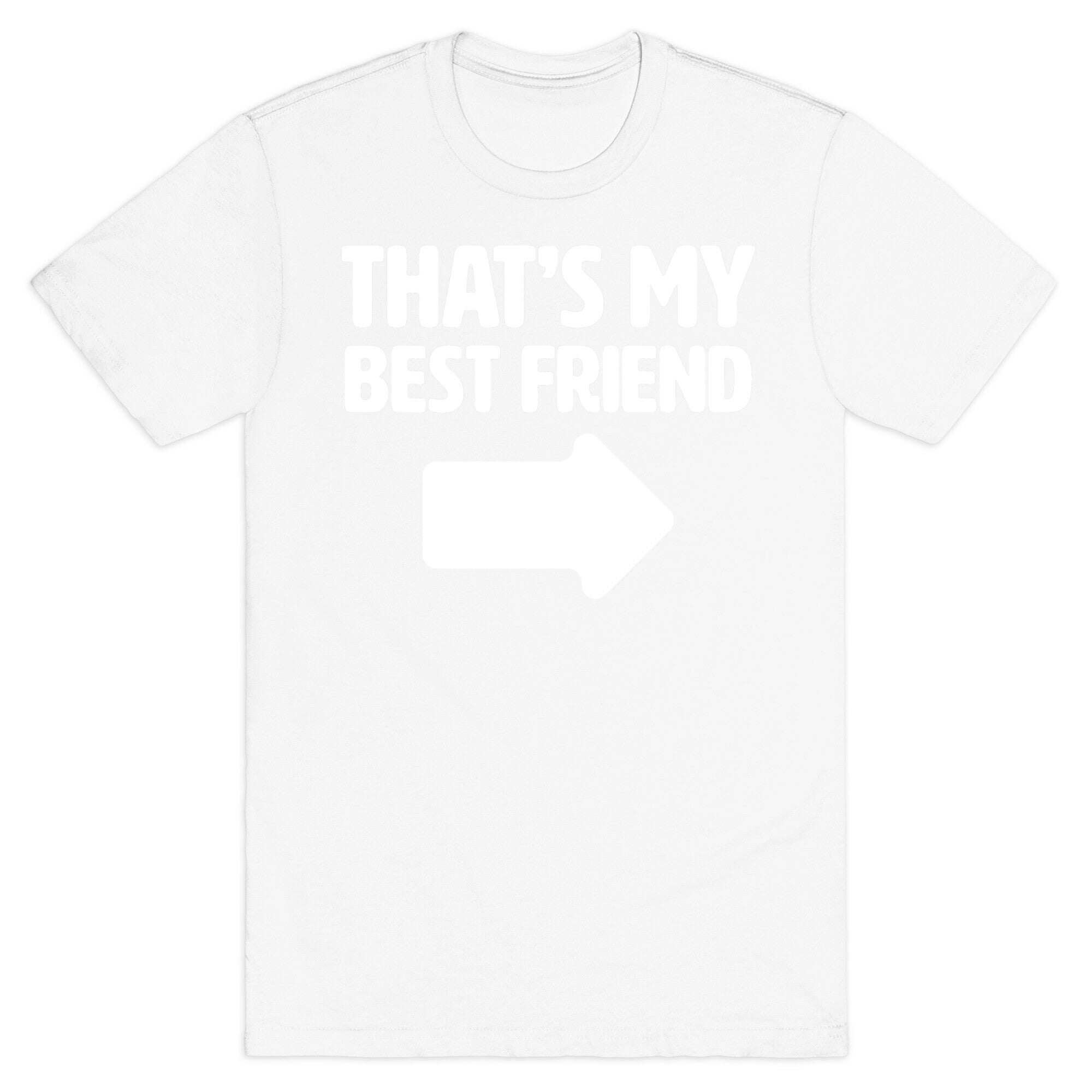 That's My Best Friend T-Shirt