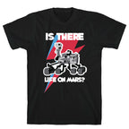 Is There Life on Mars? Mars Rover T-Shirt