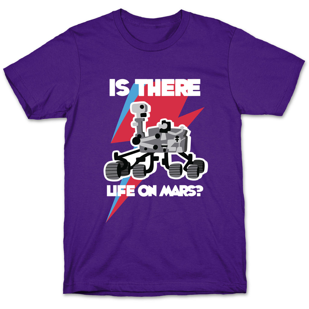 Is There Life on Mars? Mars Rover T-Shirt