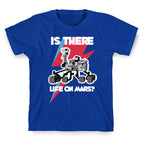 Is There Life on Mars? Mars Rover T-Shirt