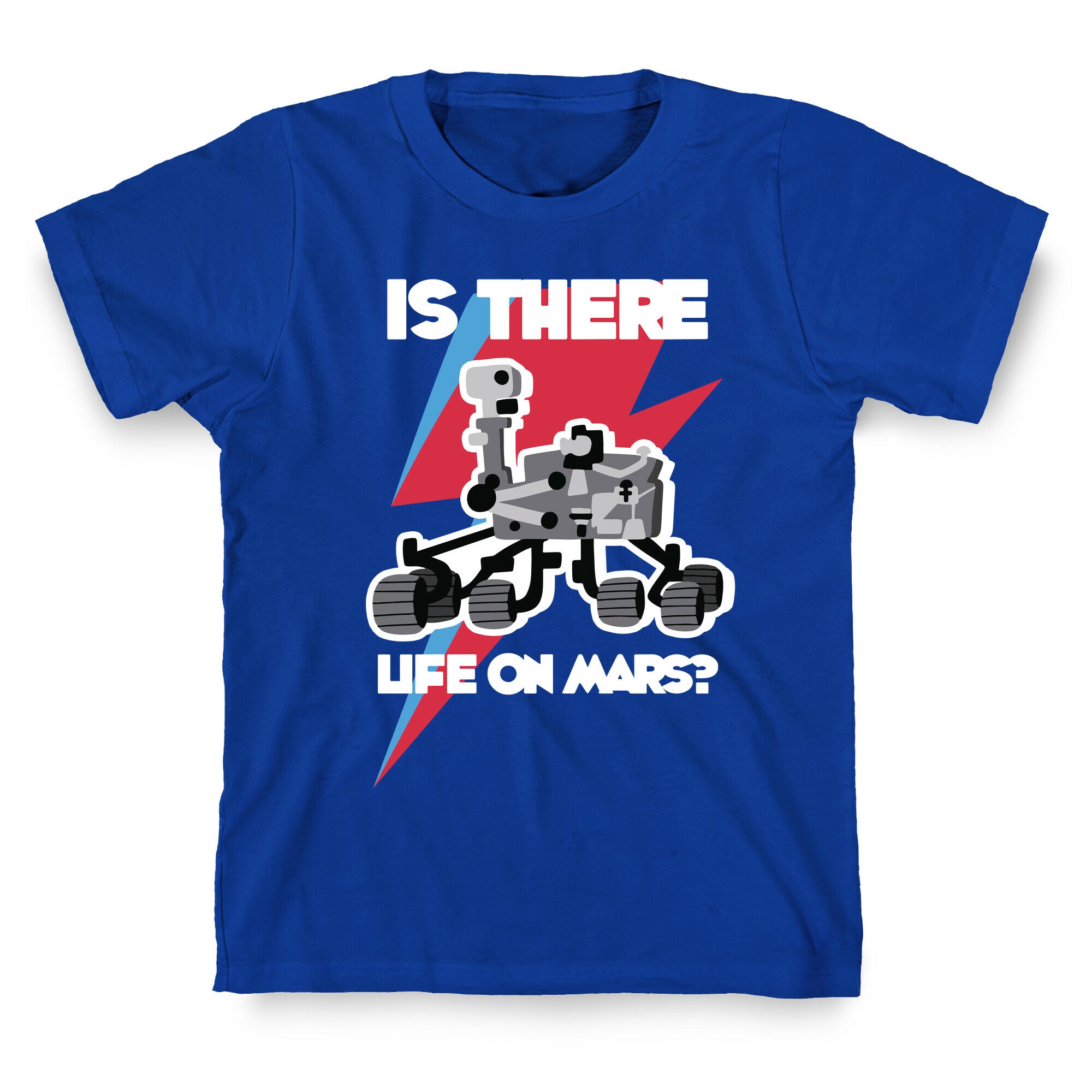 Is There Life on Mars? Mars Rover T-Shirt