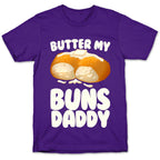Butter My Buns Daddy T-Shirt