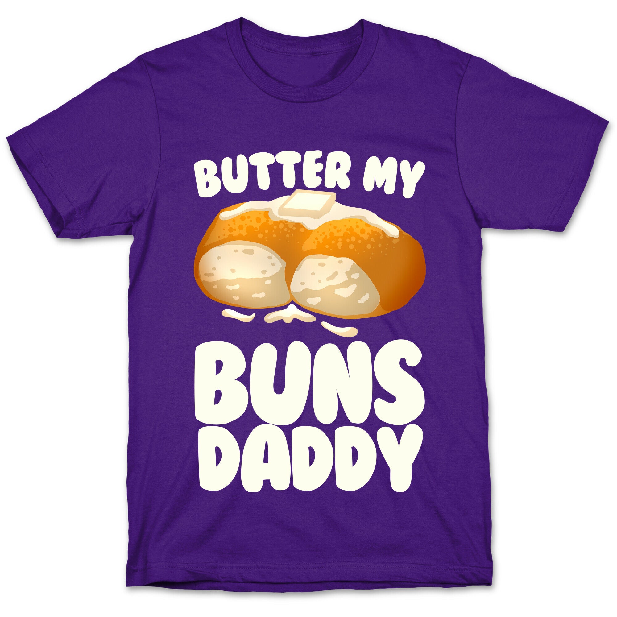 Butter My Buns Daddy T-Shirt