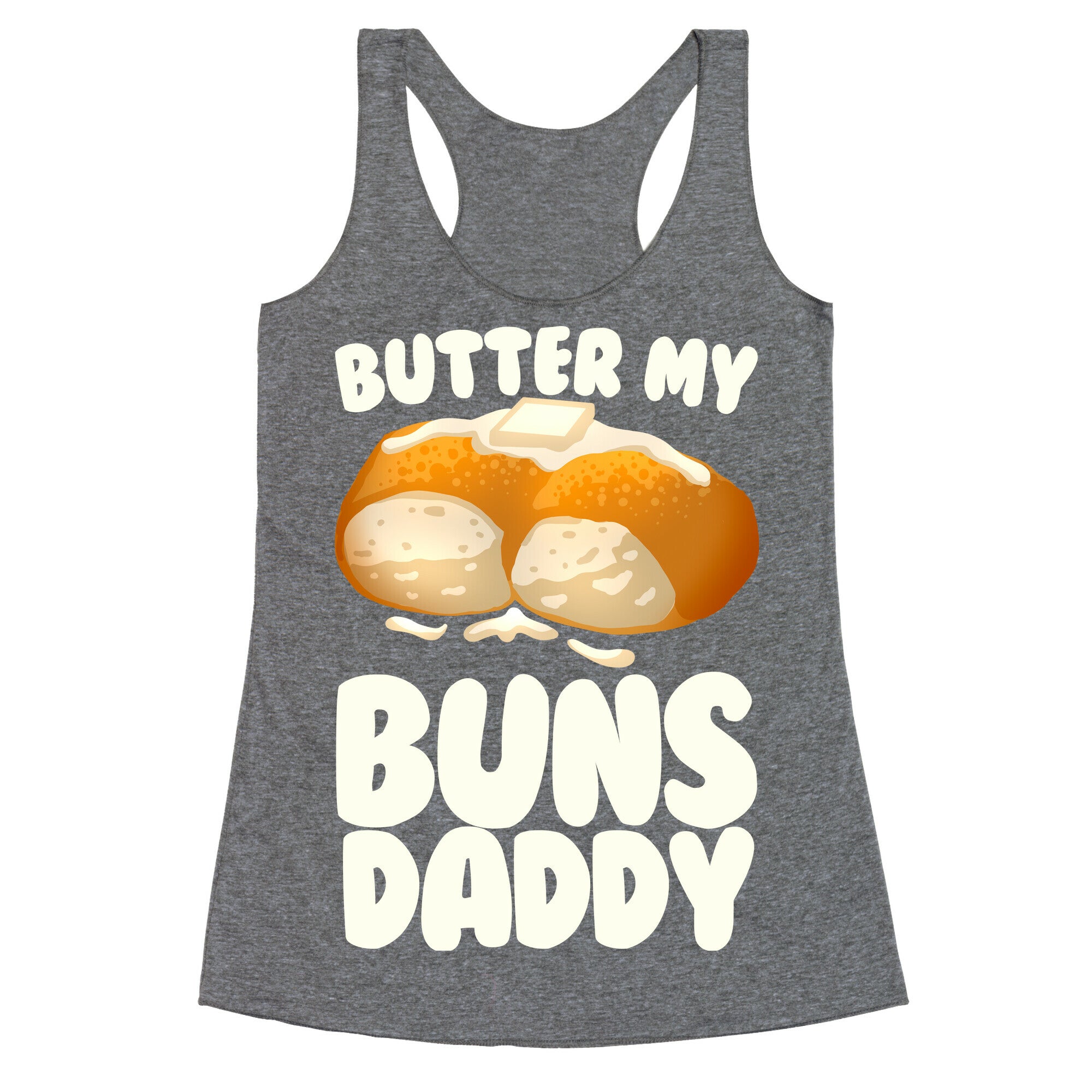 Butter My Buns Daddy Racerback Tank