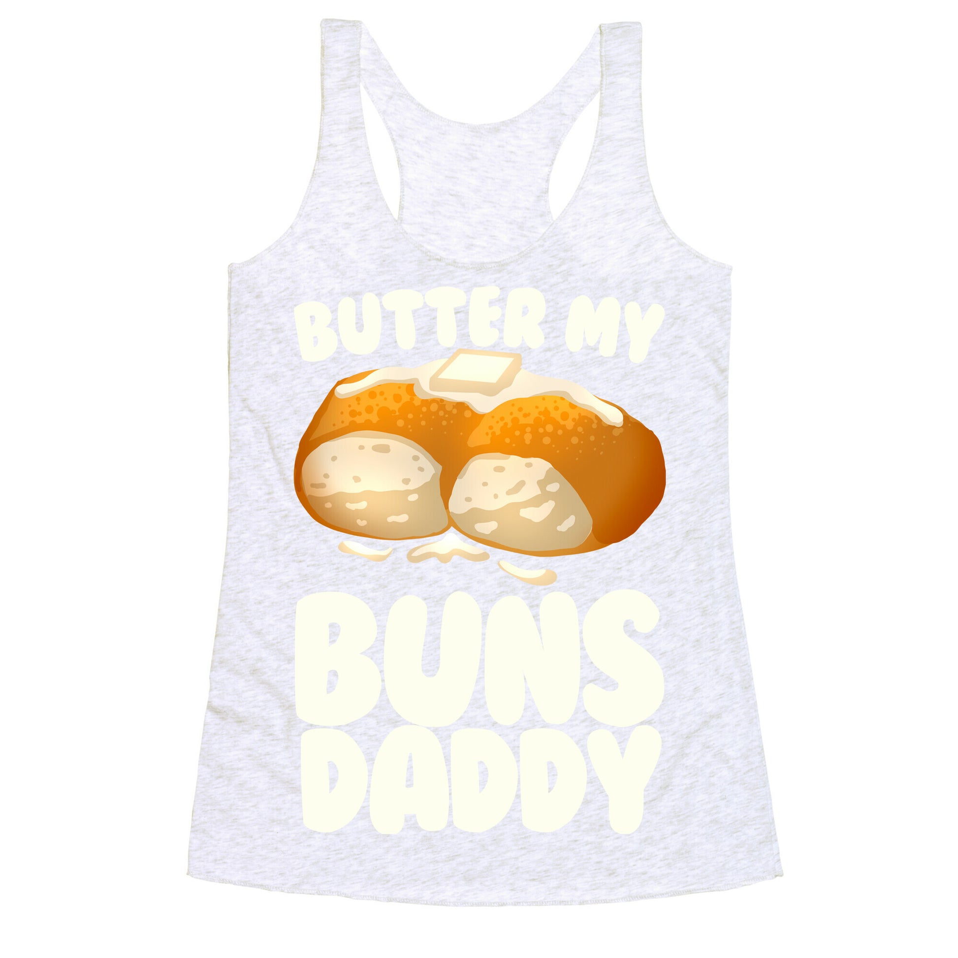 Butter My Buns Daddy Racerback Tank