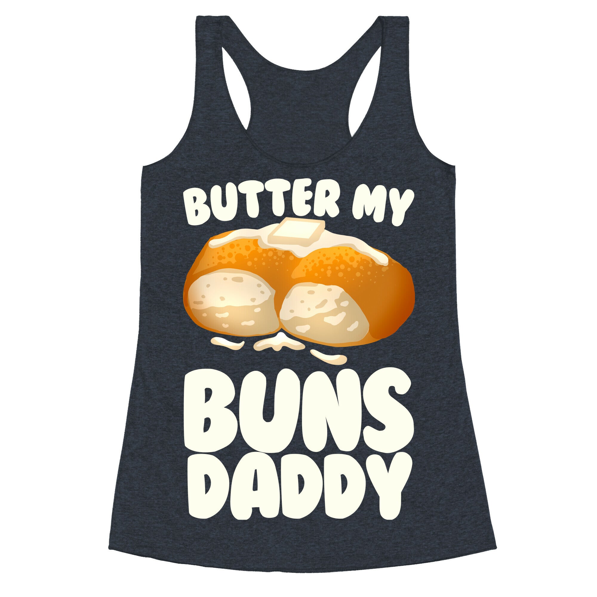 Butter My Buns Daddy Racerback Tank