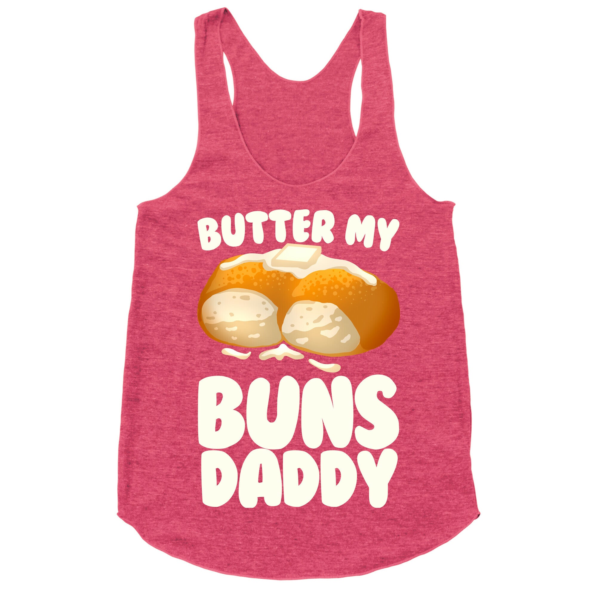 Butter My Buns Daddy Racerback Tank