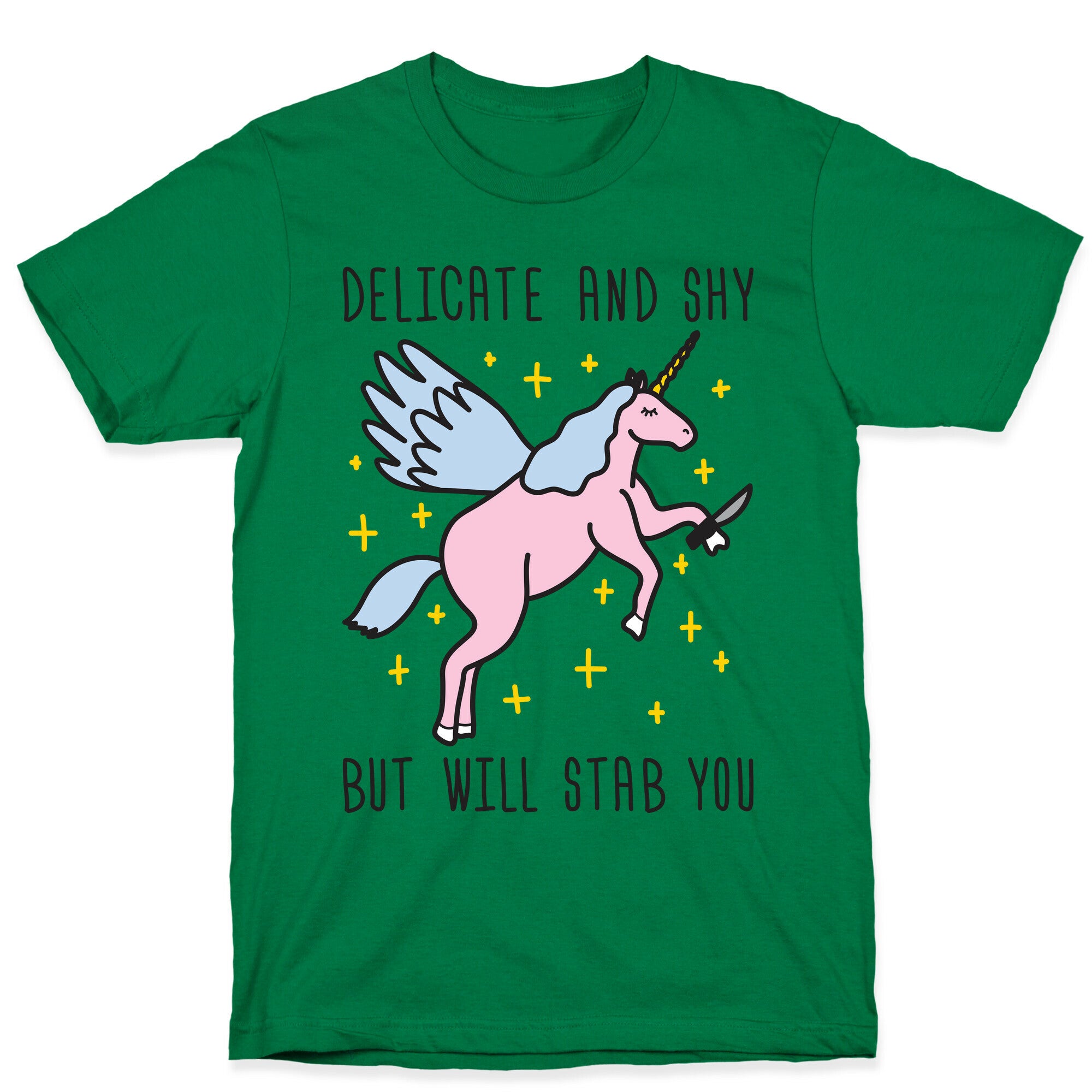 Delicate And Shy But Will Stab You Unicorn T-Shirt