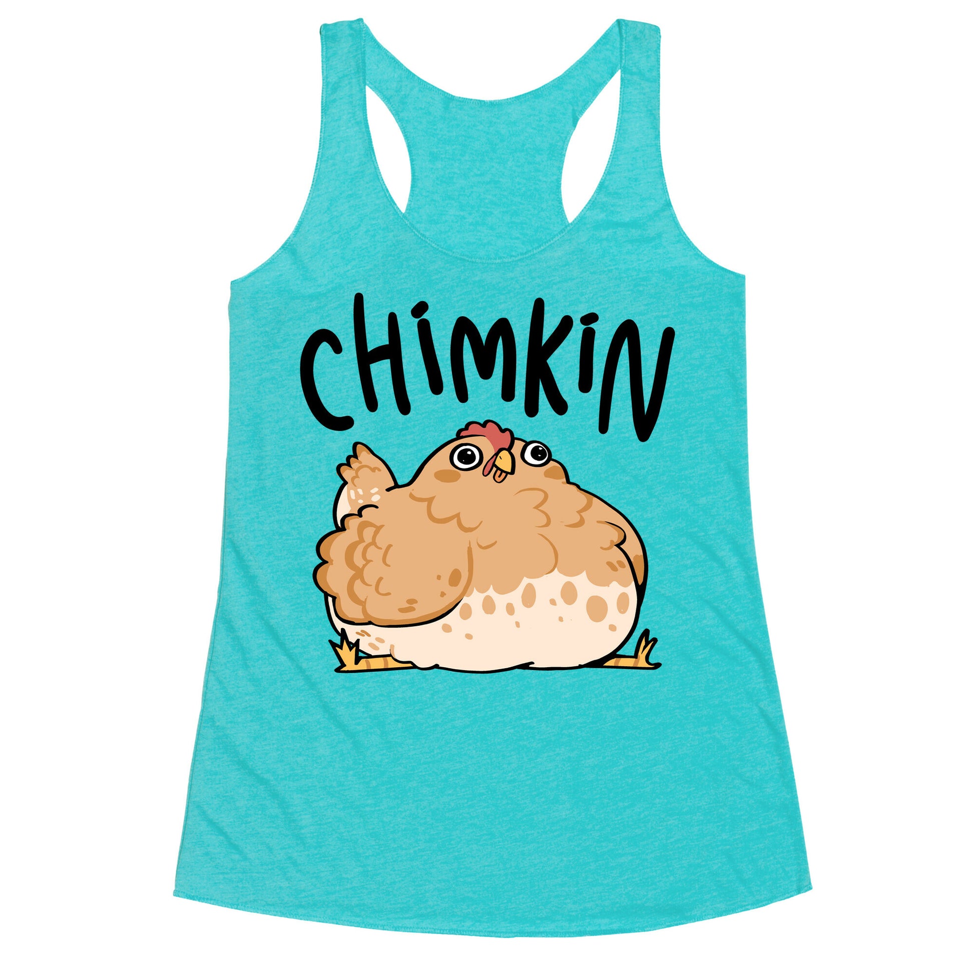 Chimkin Derpy Chicken Racerback Tank