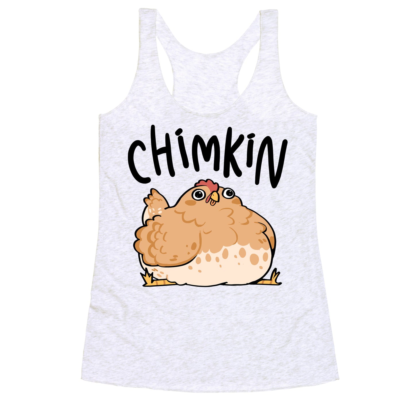 Chimkin Derpy Chicken Racerback Tank