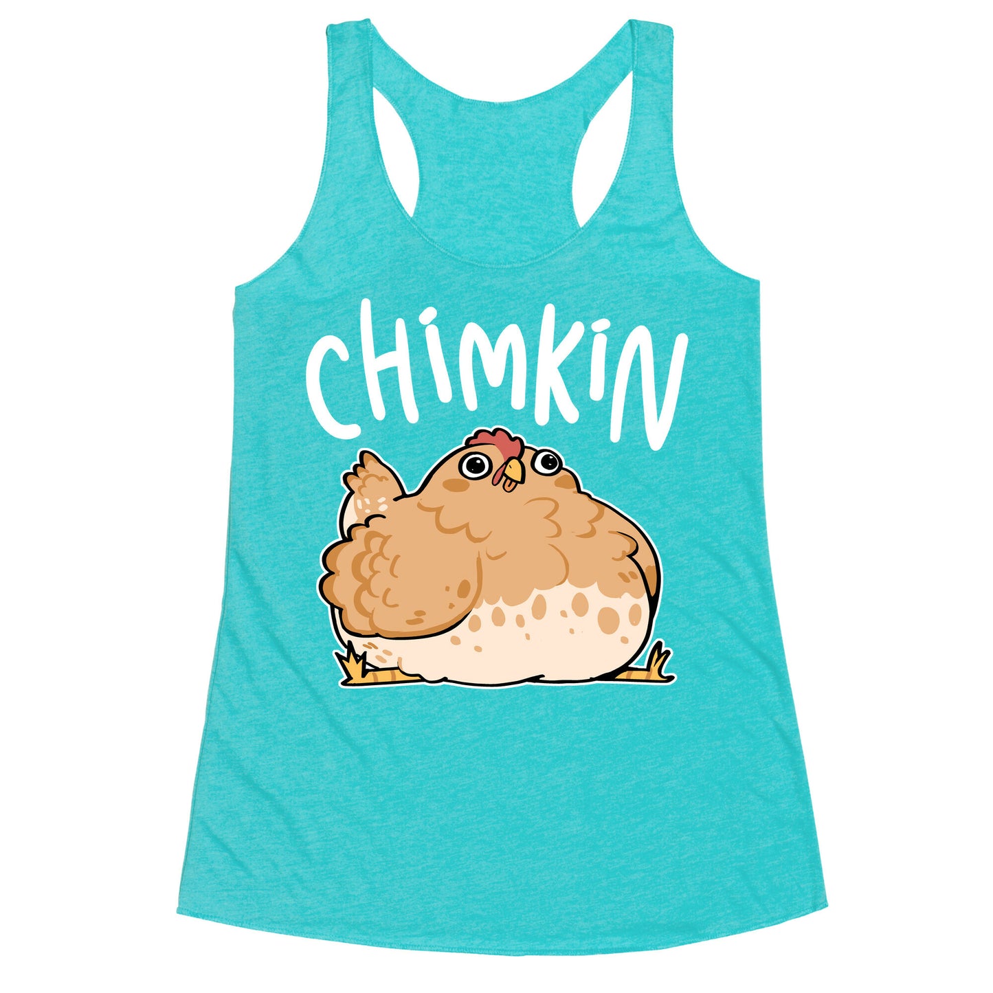 Chimkin Derpy Chicken Racerback Tank