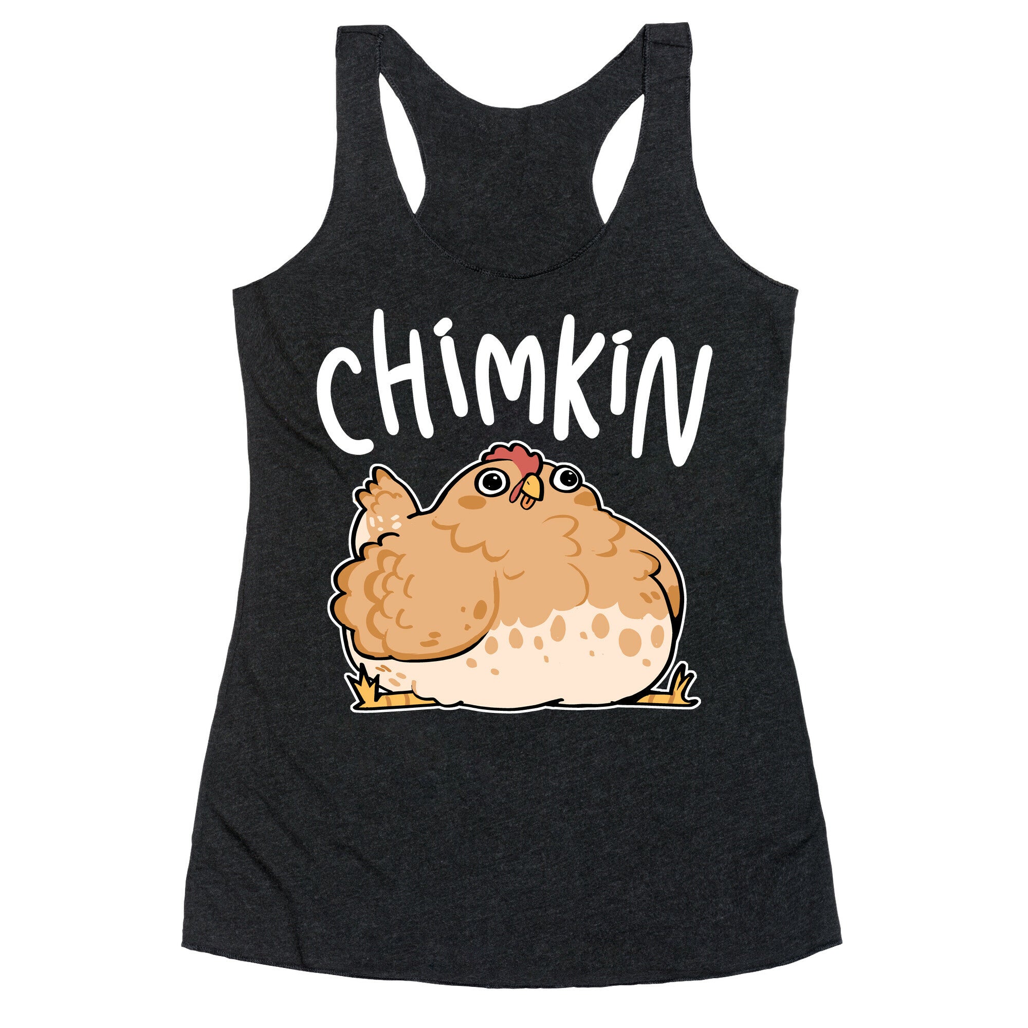 Chimkin Derpy Chicken Racerback Tank