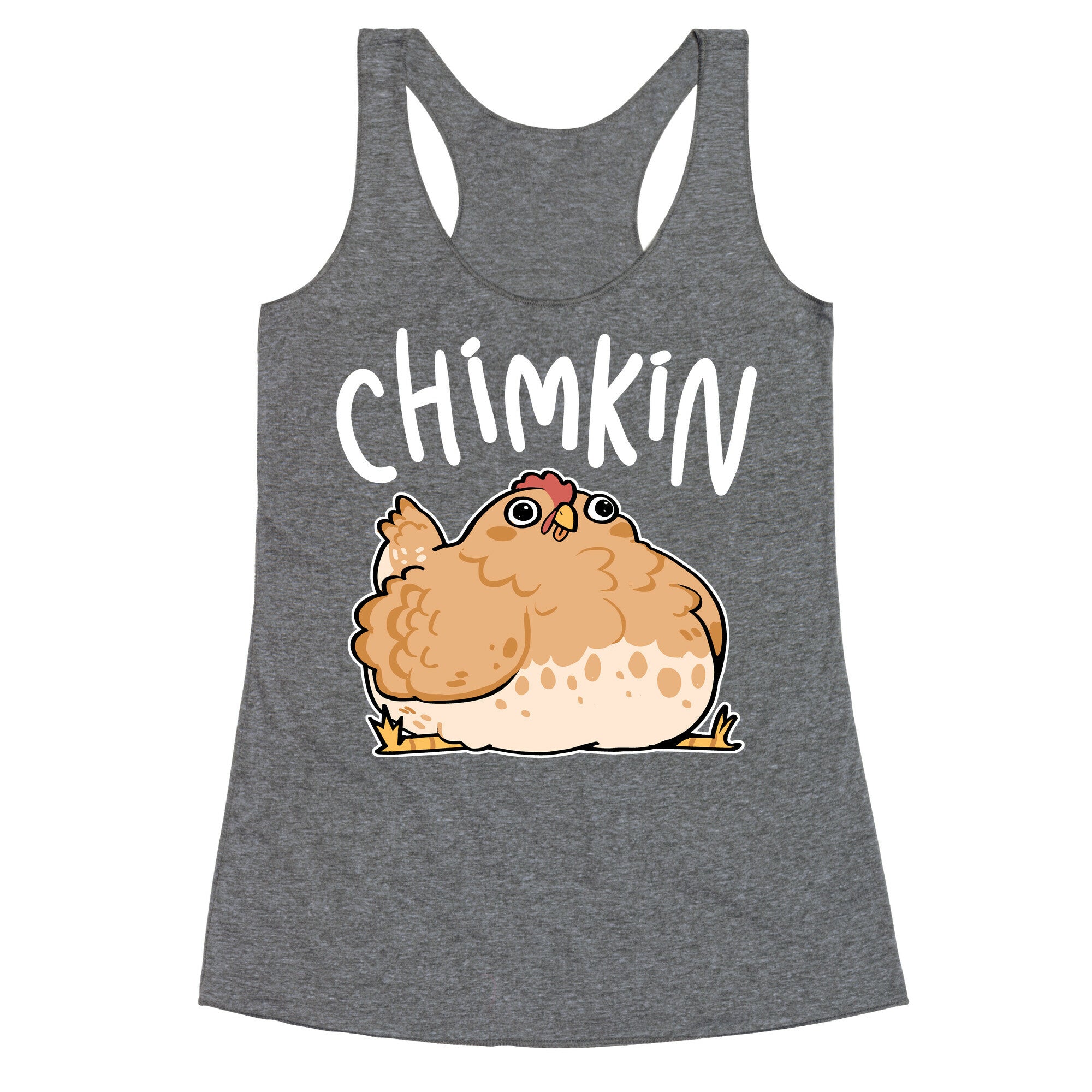 Chimkin Derpy Chicken Racerback Tank