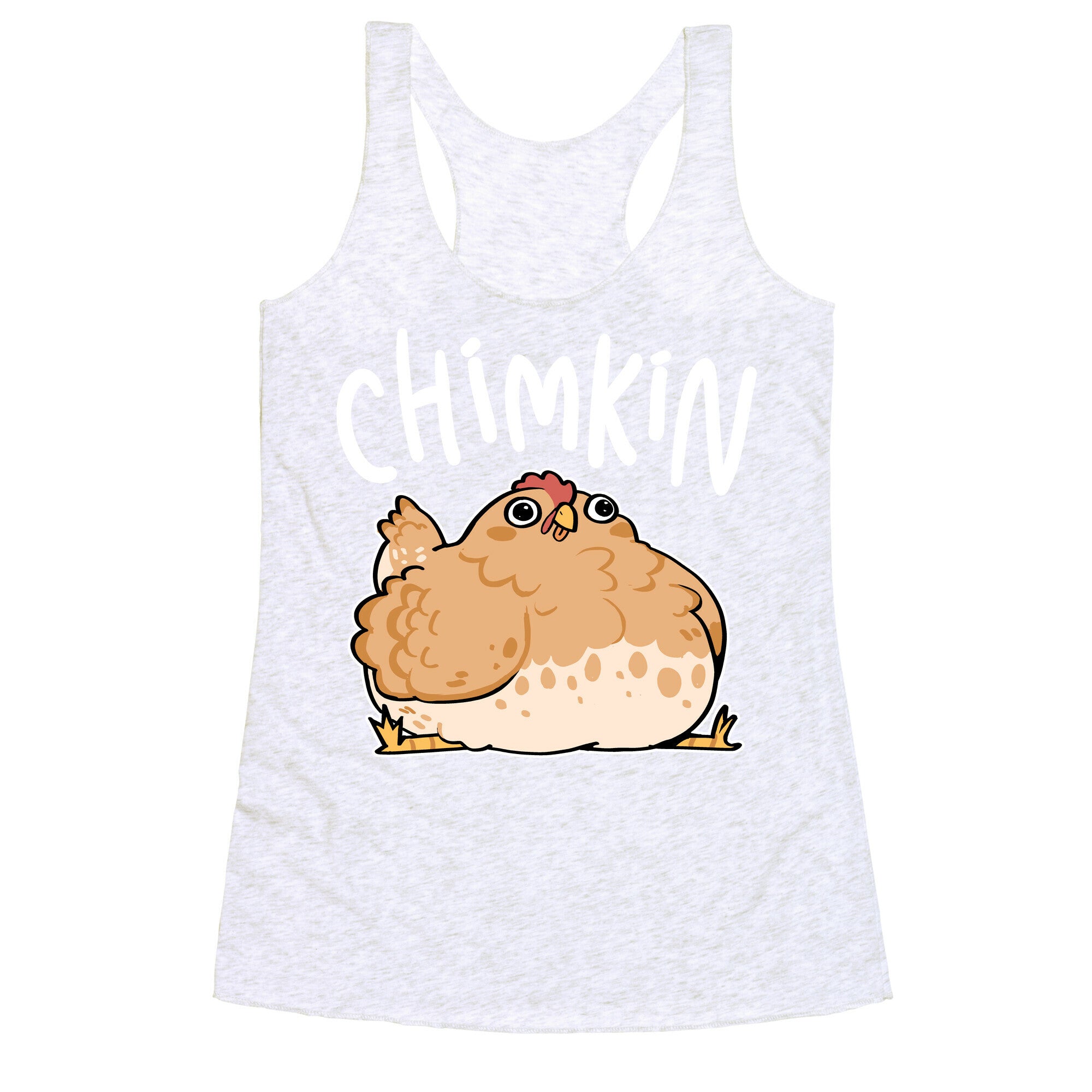 Chimkin Derpy Chicken Racerback Tank