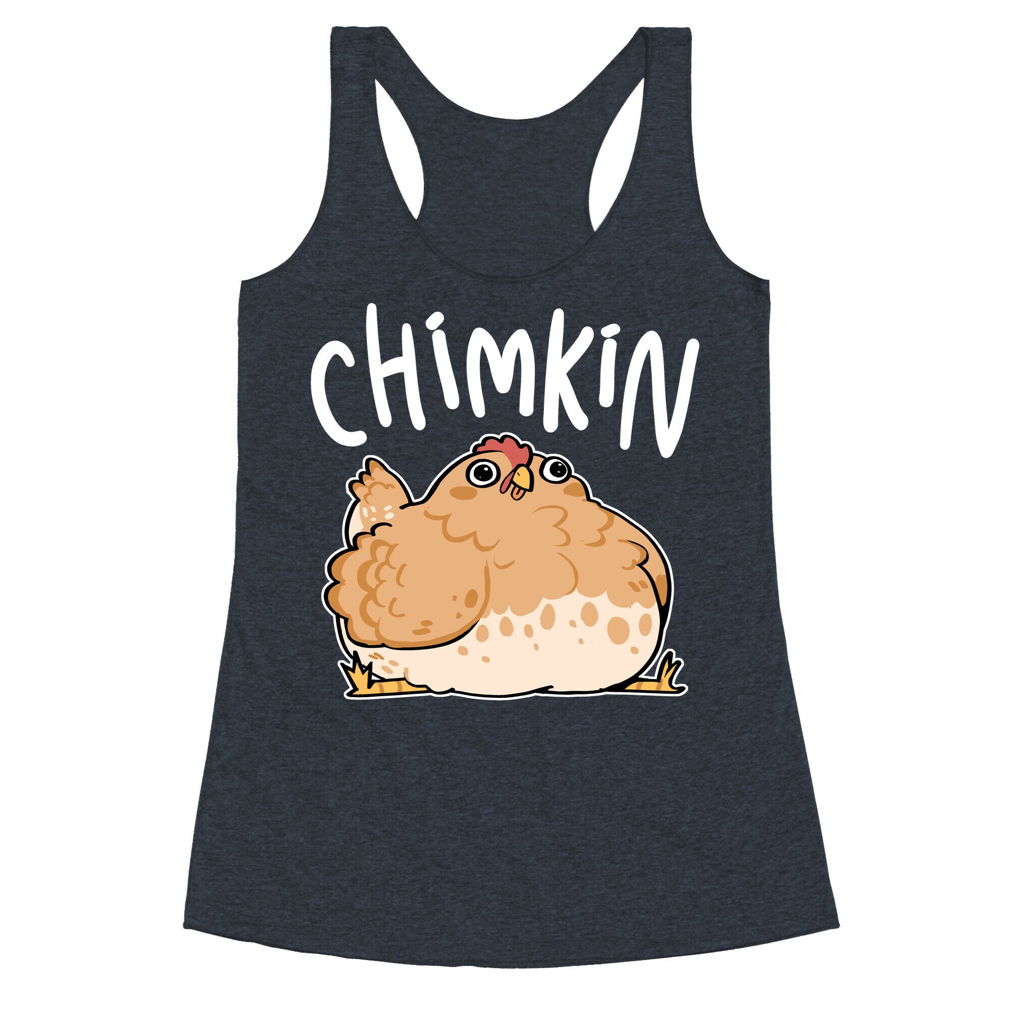 Chimkin Derpy Chicken Racerback Tank